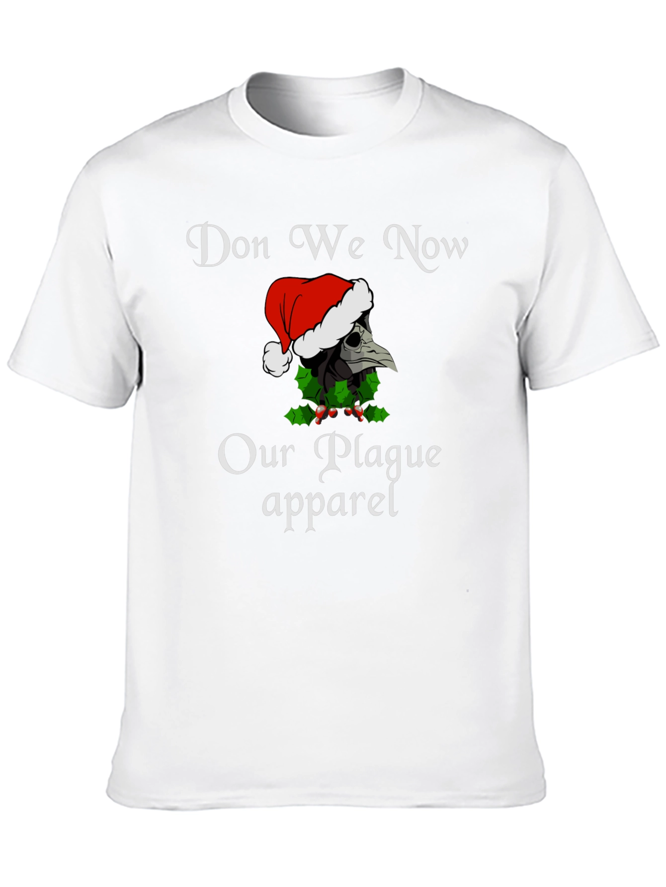 Don We Now Our Plague Apparel Christmas T-Shirt
