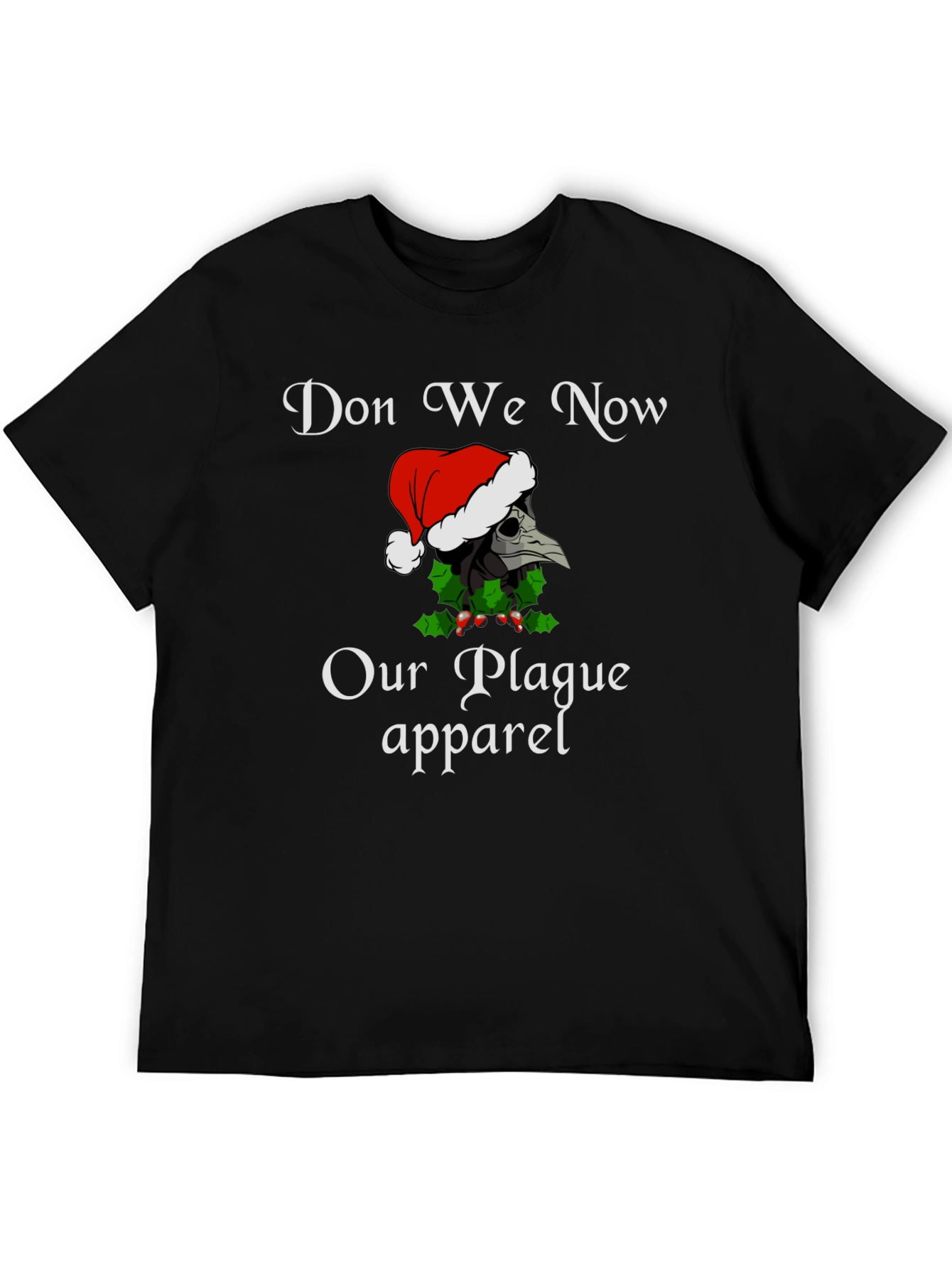 Don We Now Our Plague Apparel Christmas T-Shirt
