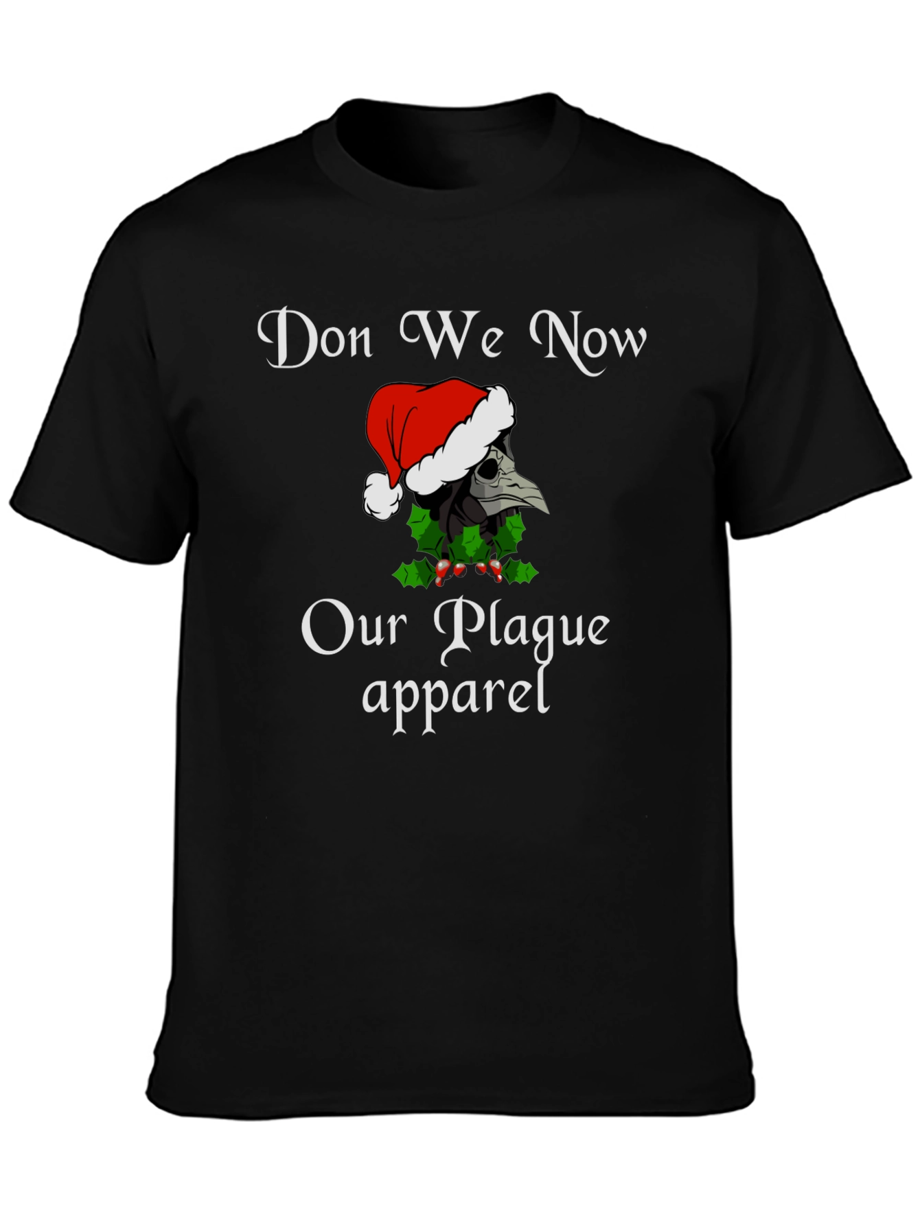 Don We Now Our Plague Apparel Christmas T-Shirt