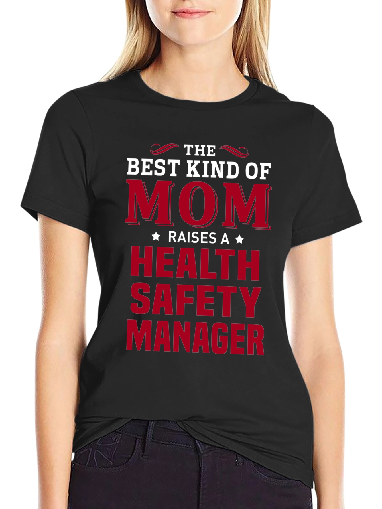Best Mom Raises Health Safety Manager T-Shirt