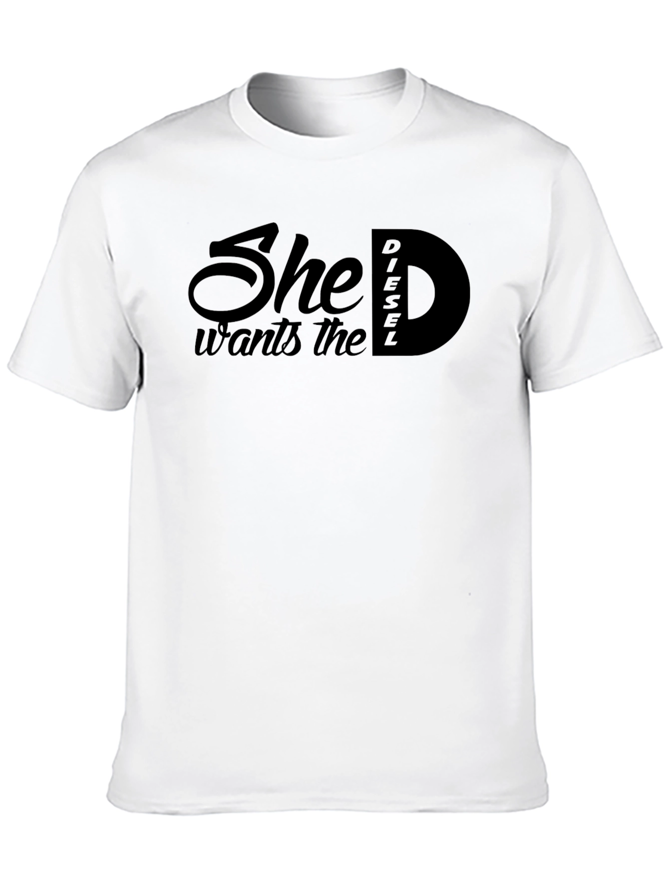 She Wants The Diesel T-Shirt