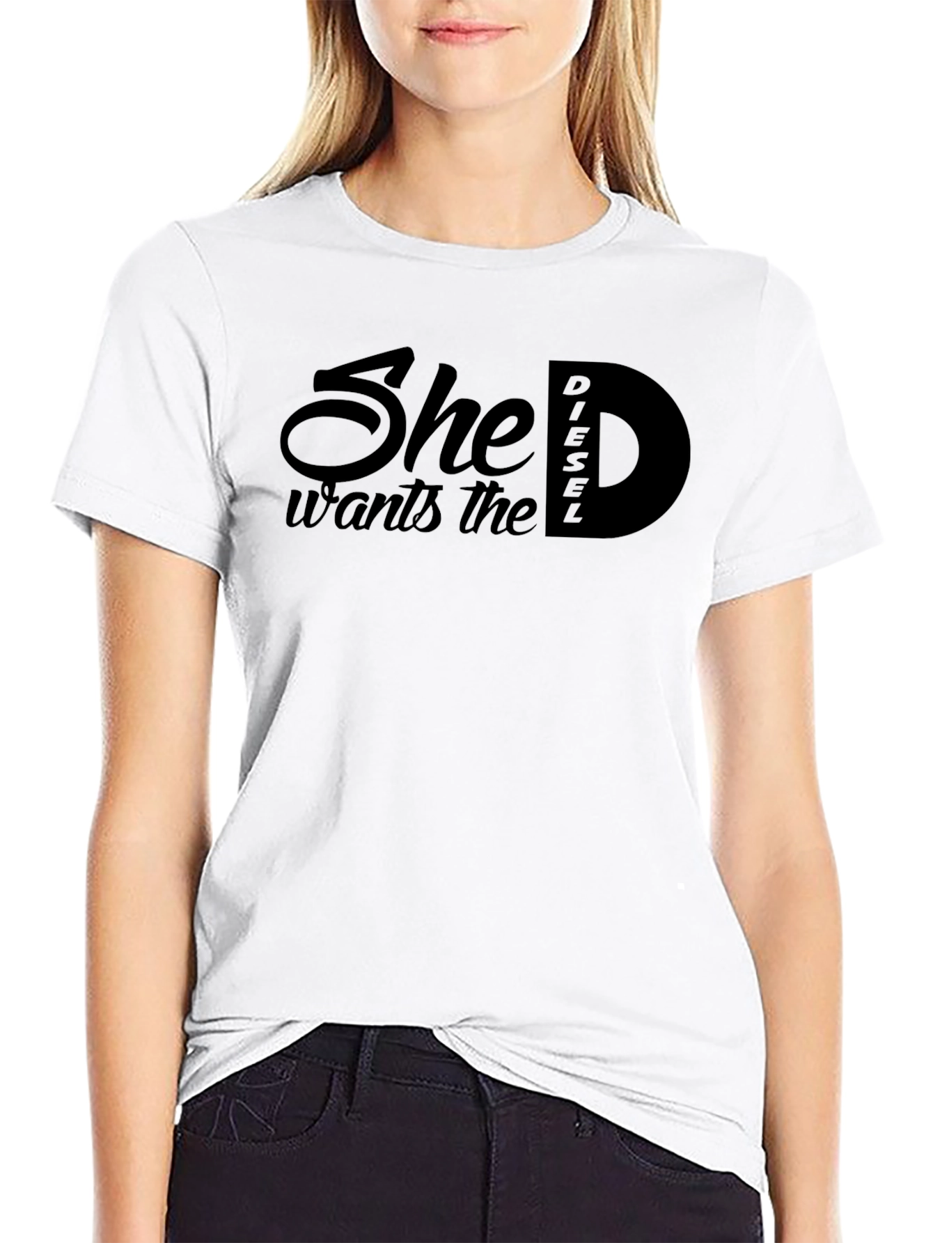 She Wants The Diesel T-Shirt