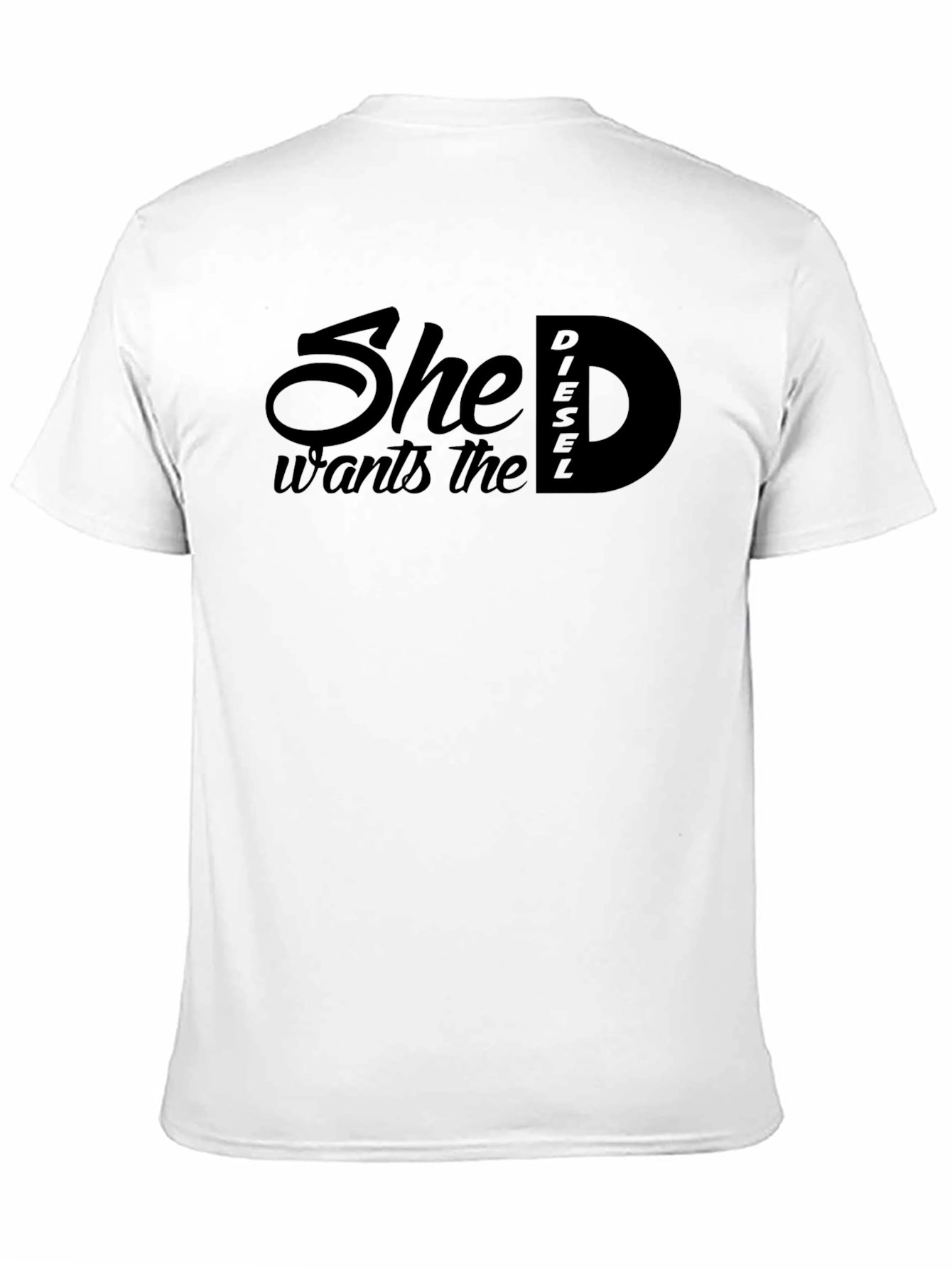 She Wants The Diesel T-Shirt