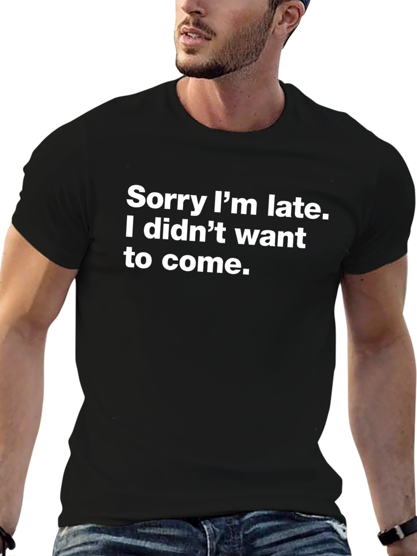 Funny Graphic Tee - Sorry Im Late