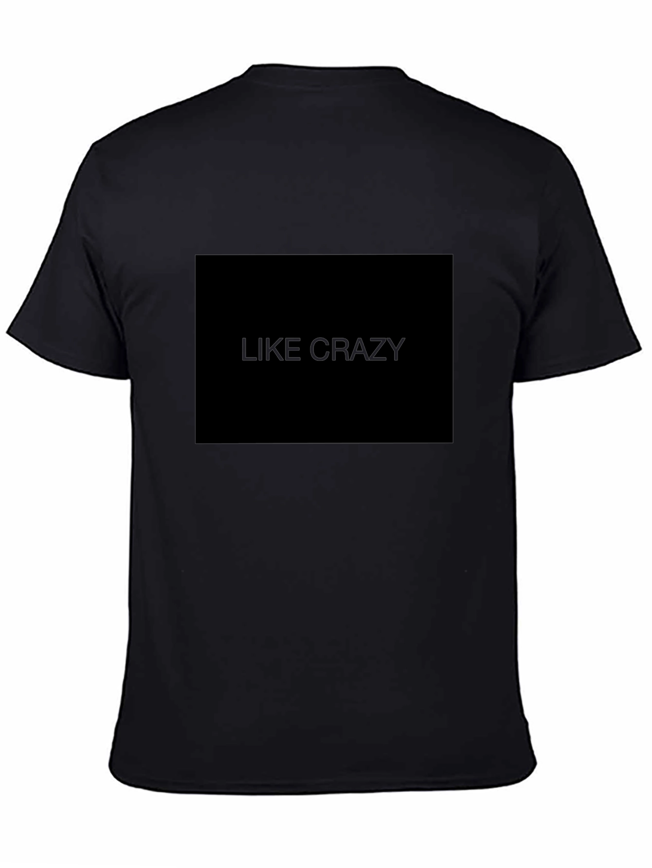 Like Crazy T-Shirt - Classic Black Tee