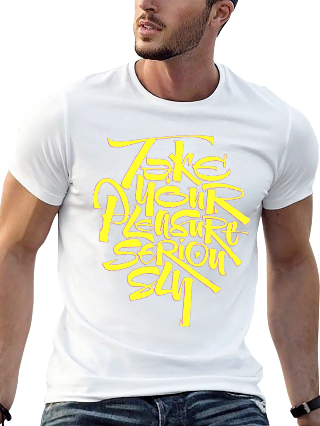 Take Your Pleasure Serious T-Shirt - Stylish Graphic Tee