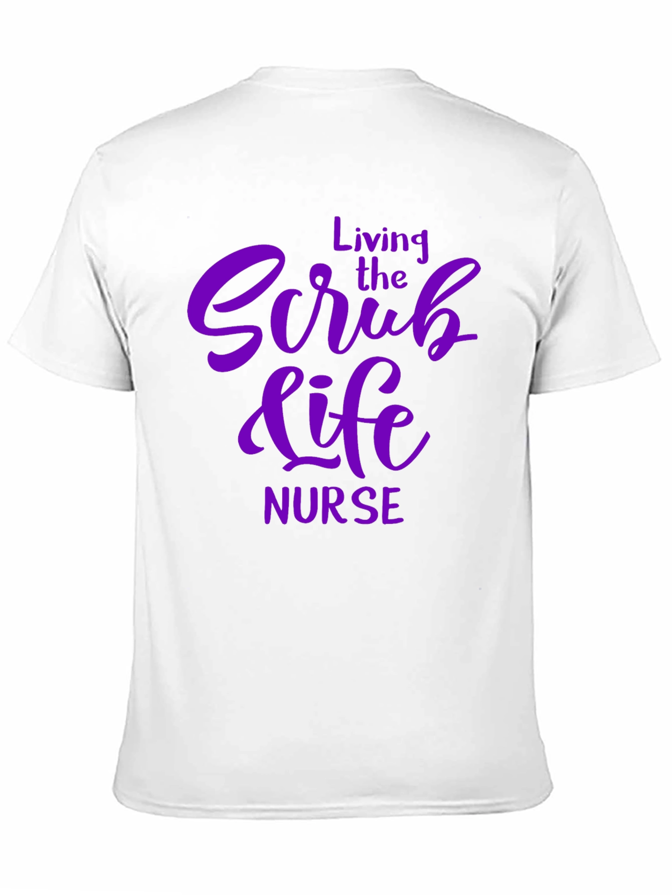 Living the Scrub Life Nurse T-Shirt