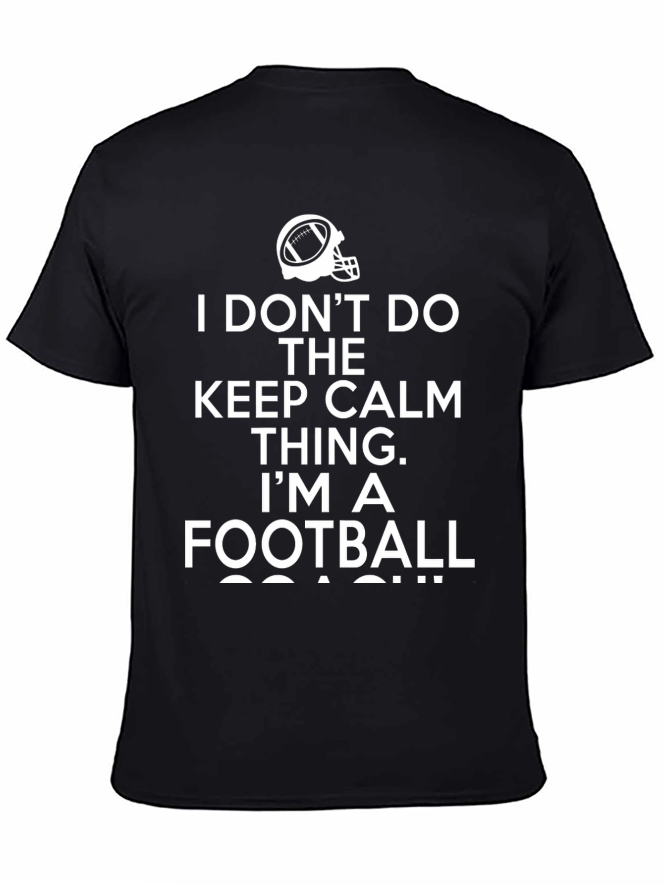 Football Coach T-Shirt - Keep Calm Alternative