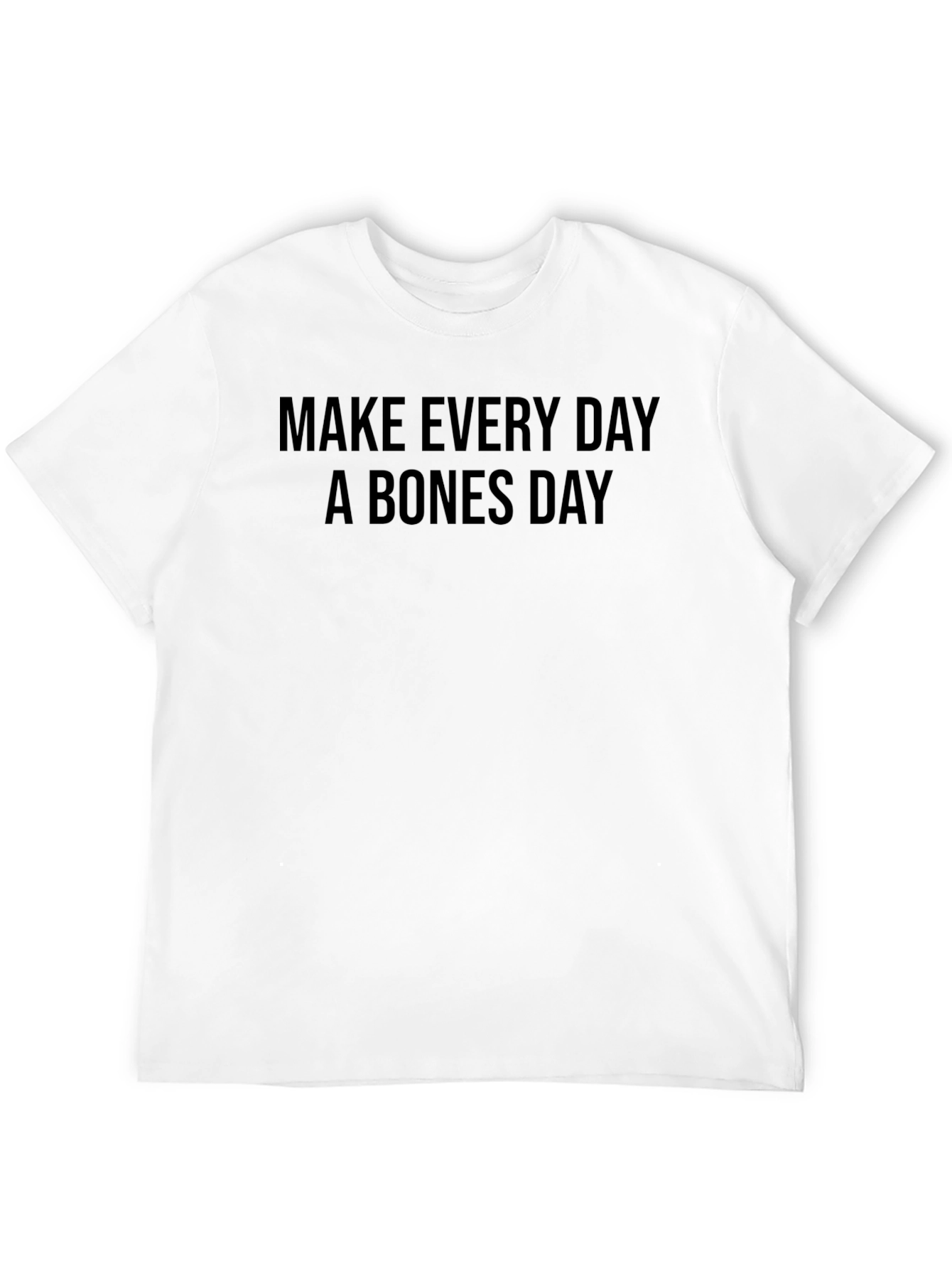 Make Every Day A Bones Day Graphic Tee
