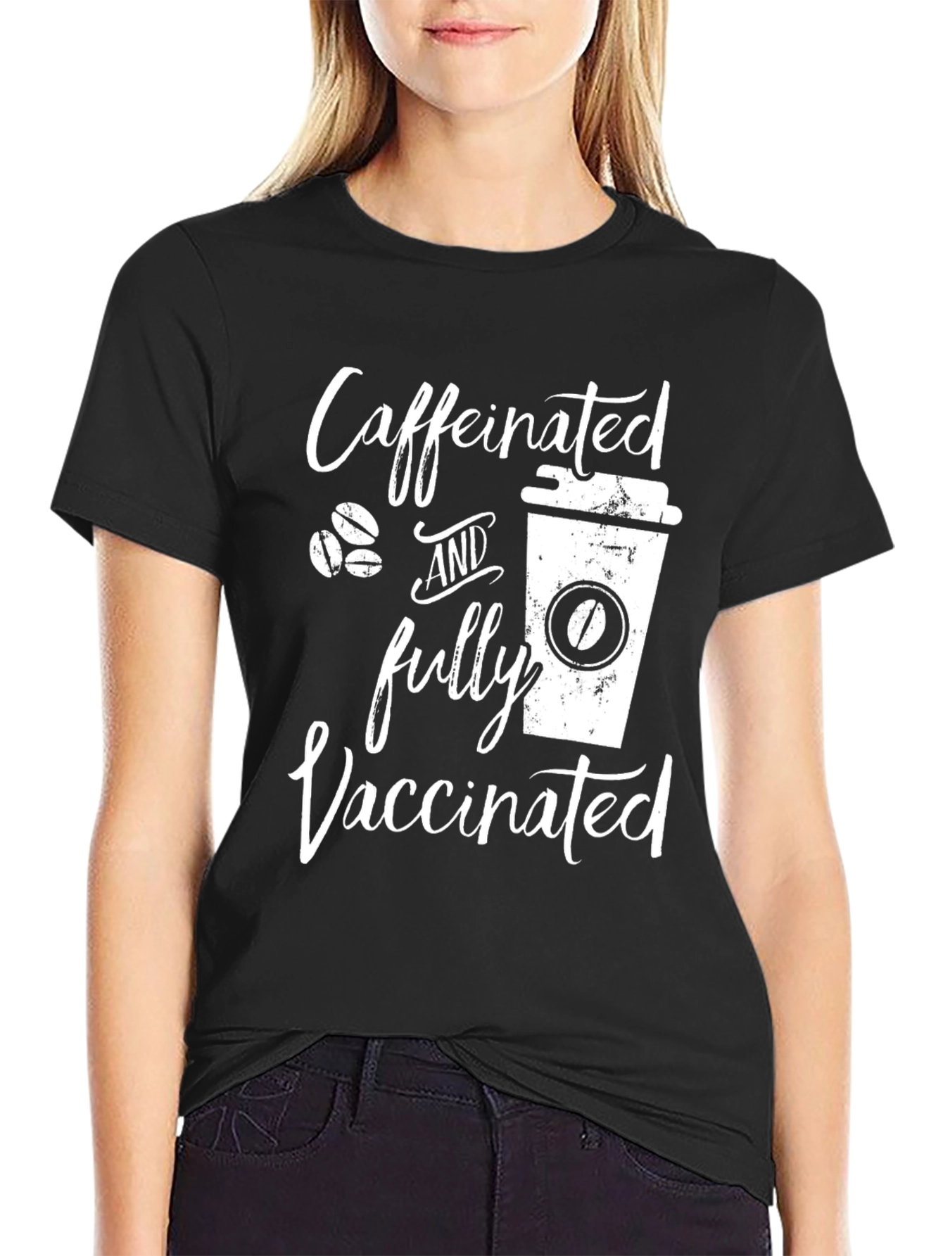 Caffeinated and Fully Vaccinated Black T-Shirt