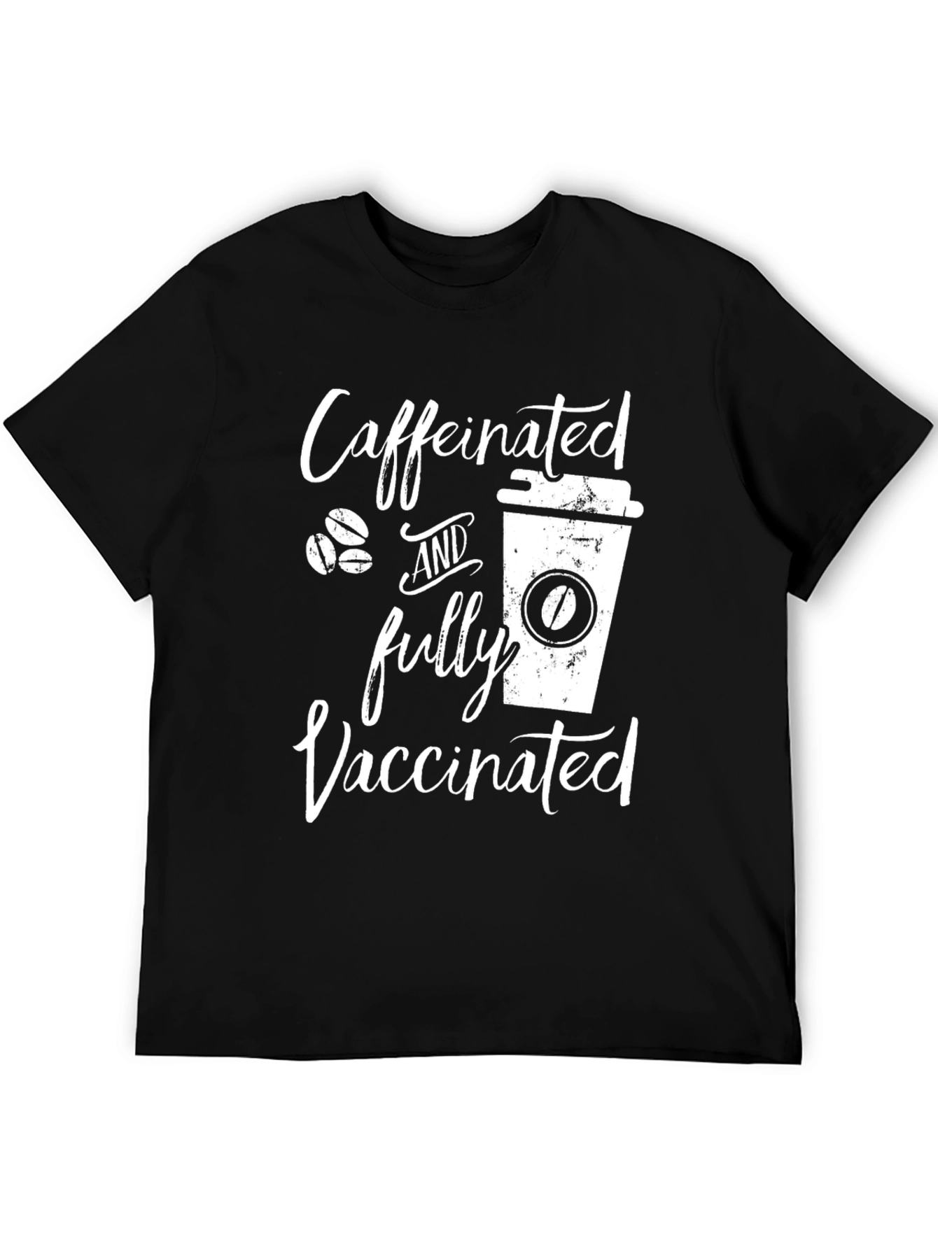 Caffeinated and Fully Vaccinated Black T-Shirt