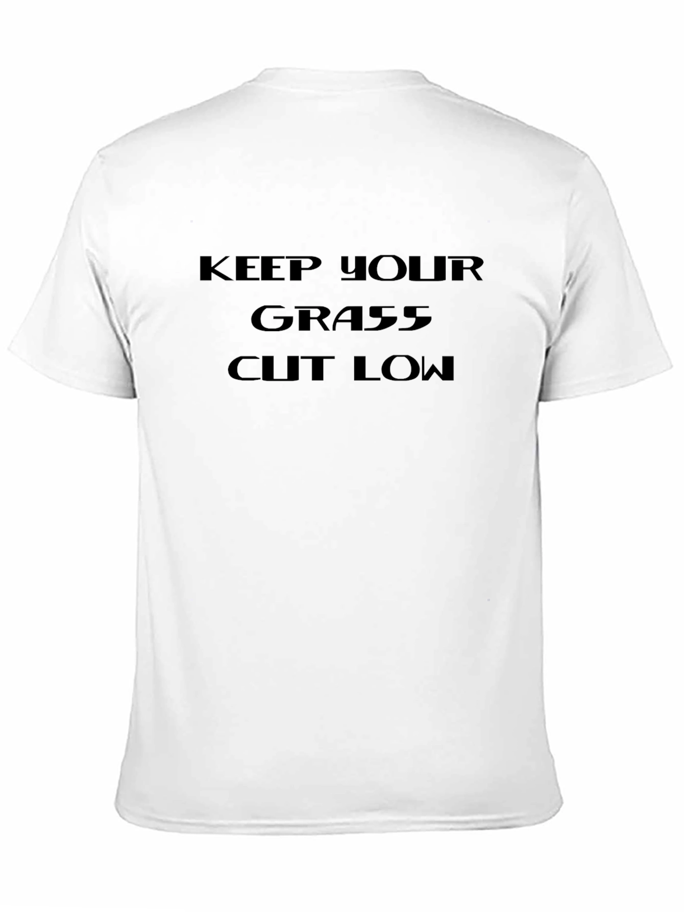 Keep Your Grass Cut Low Graphic Tee