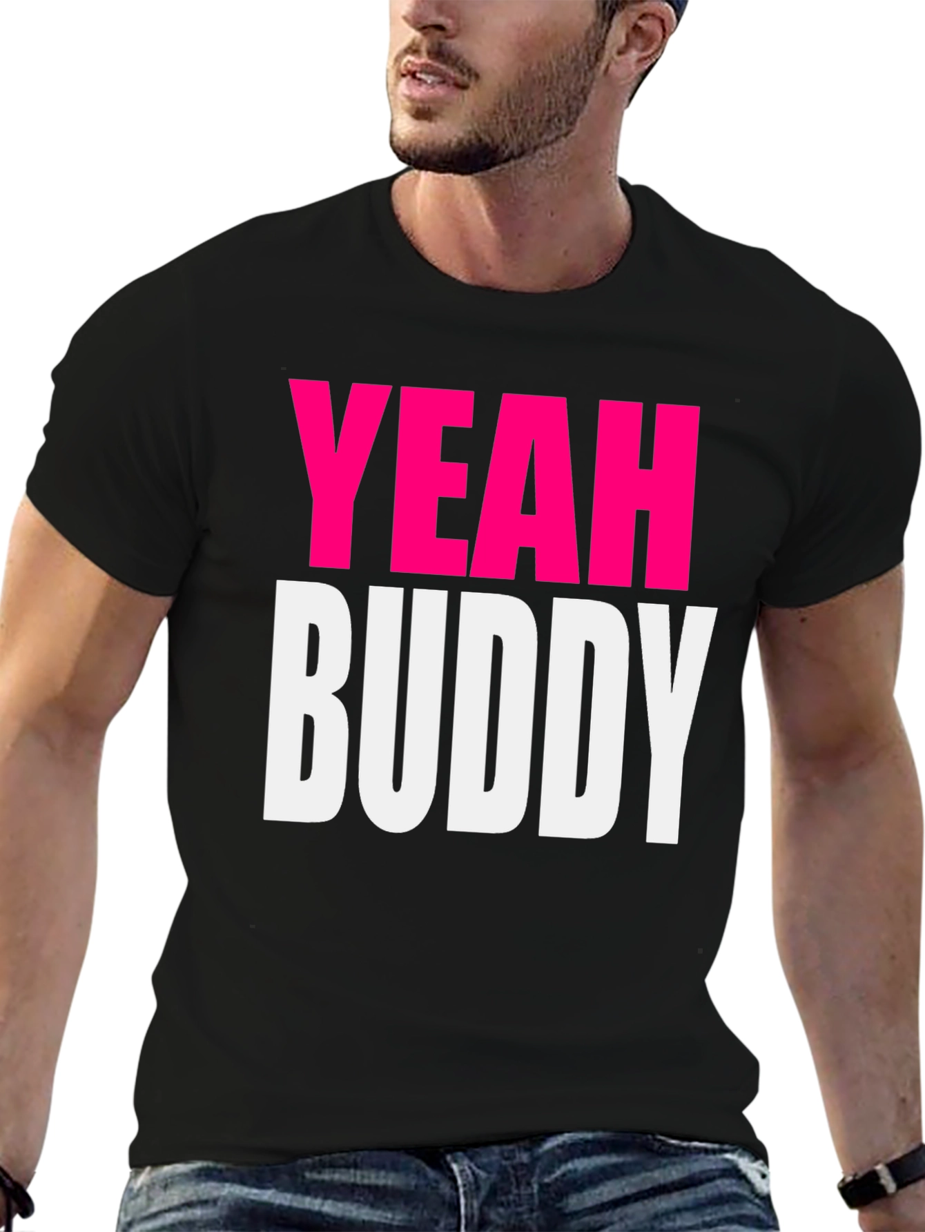 Yeah Buddy T-Shirt - Bold Statement Tee