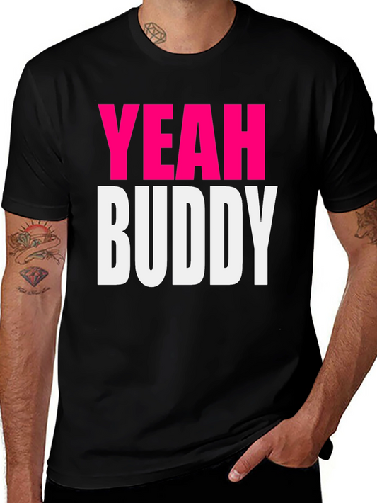 Yeah Buddy T-Shirt - Bold Statement Tee