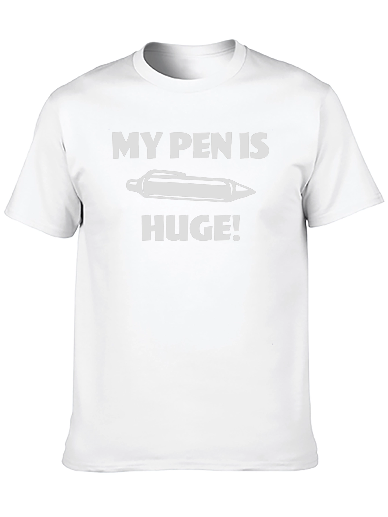 My Pen Is Huge! Graphic Tee