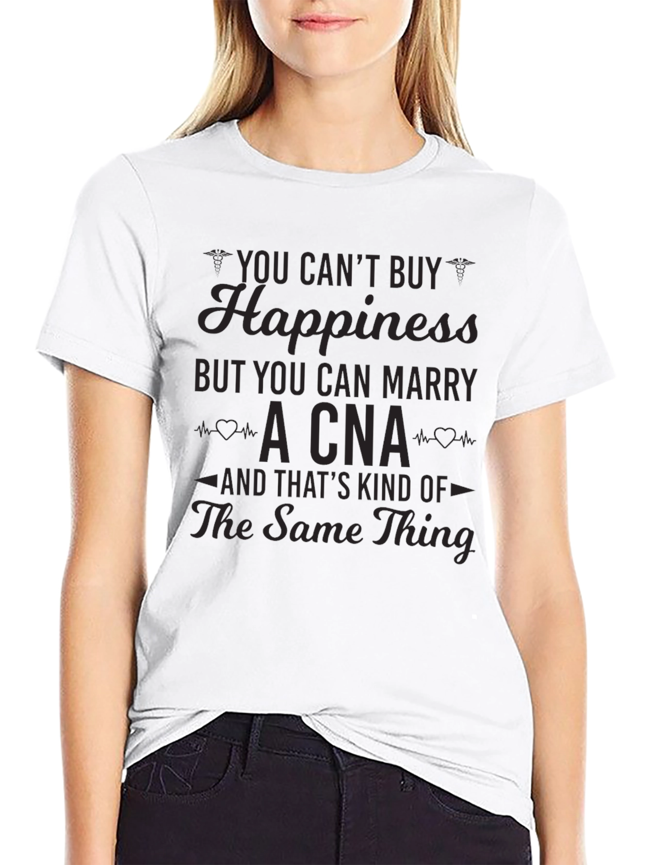 You Cant Buy Happiness CNA T-Shirt