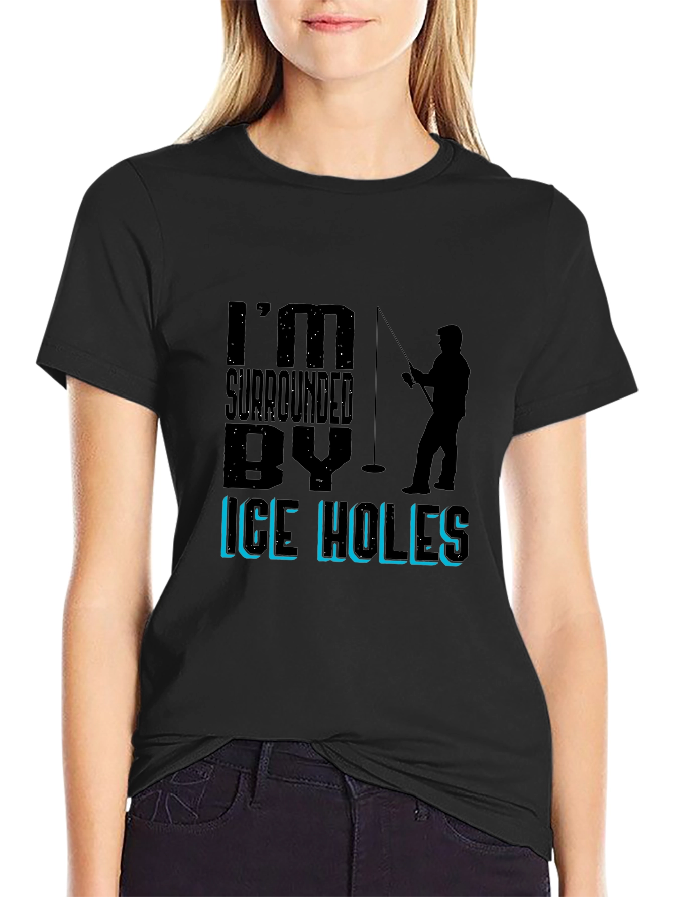 Im Surrounded By Ice Holes Fishing Graphic Tee