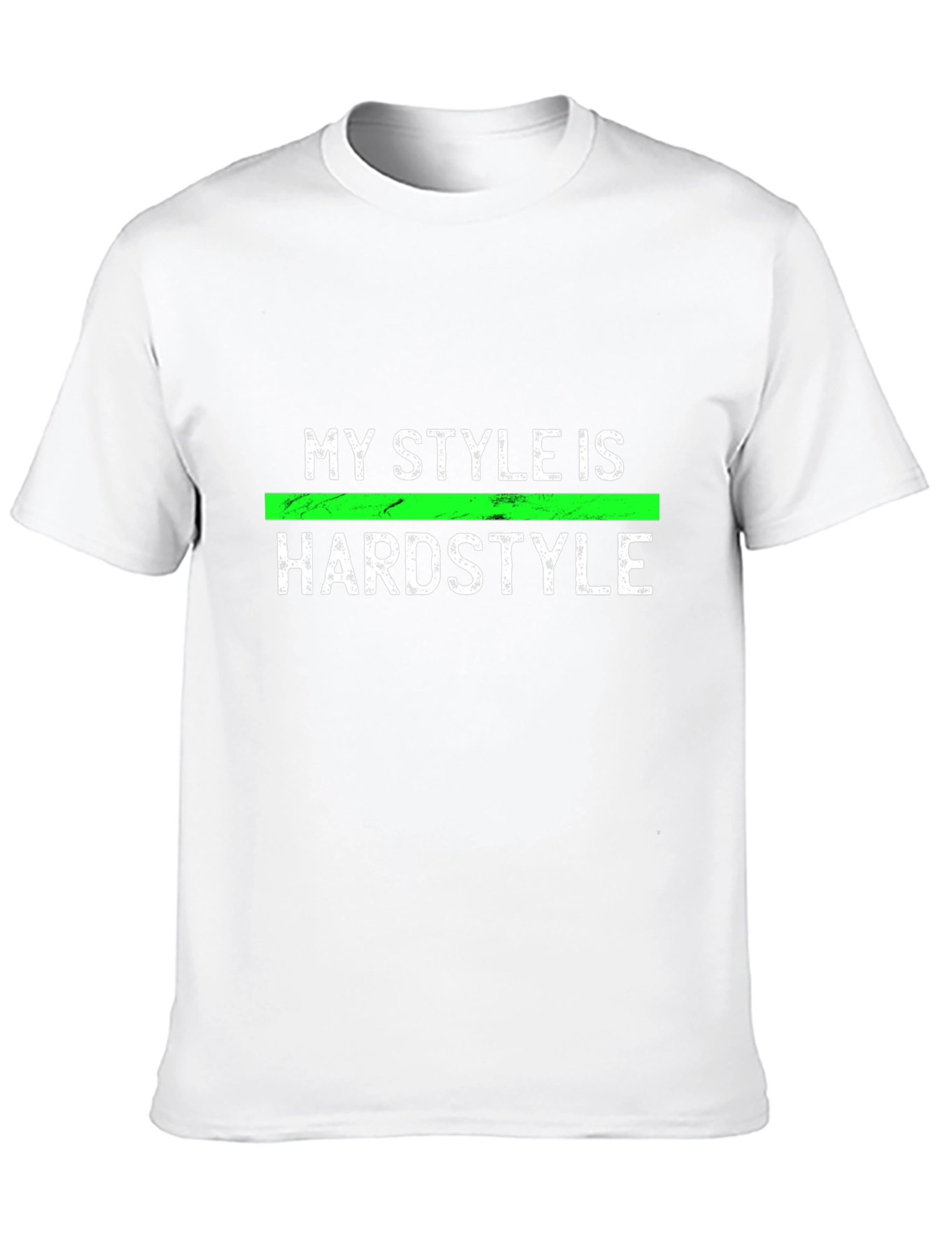 My Style is Hardstyle Graphic Tee
