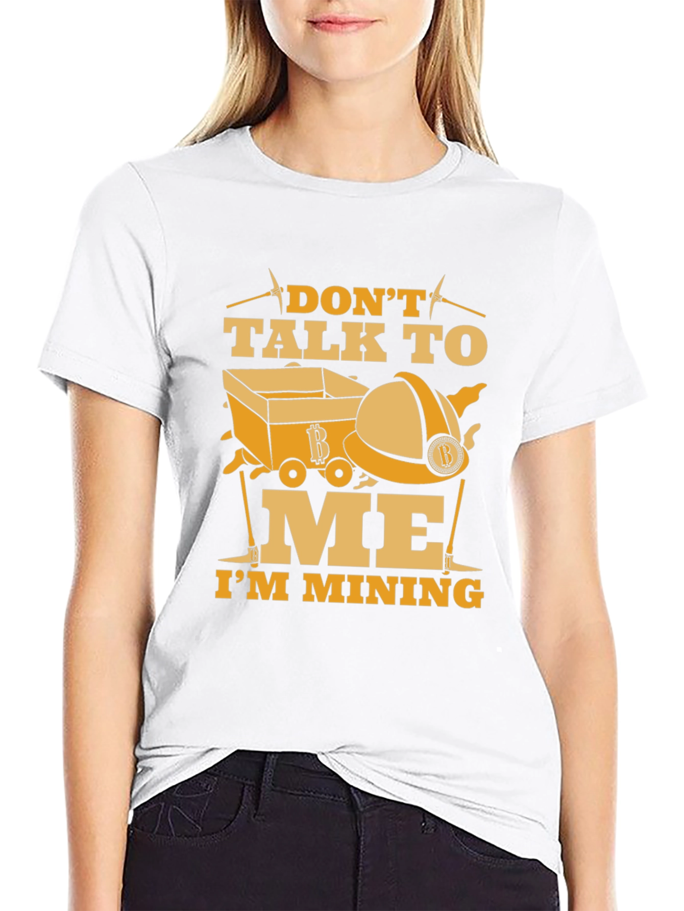Dont Talk To Me Im Mining Funny Graphic T-Shirt