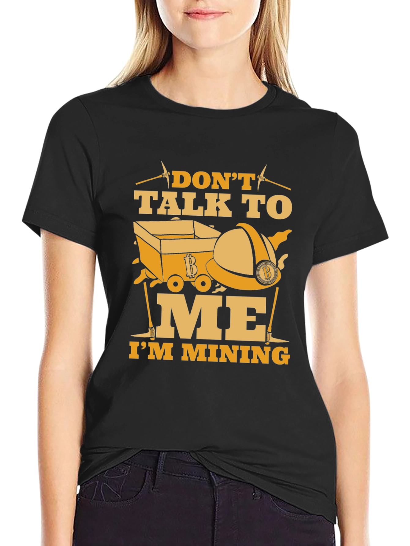 Dont Talk To Me Im Mining Funny Graphic T-Shirt