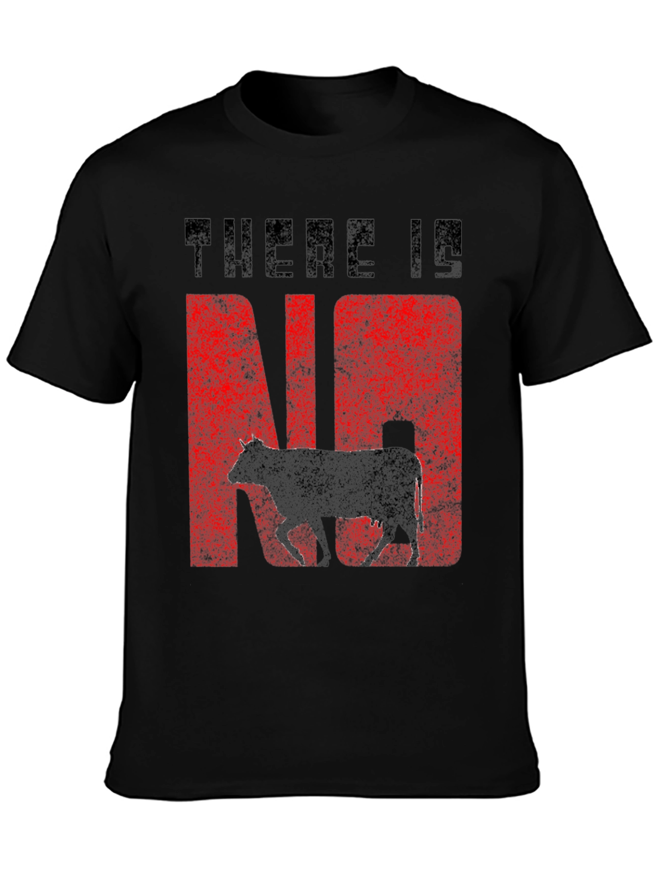 There Is No Cow Funny Graphic Tee