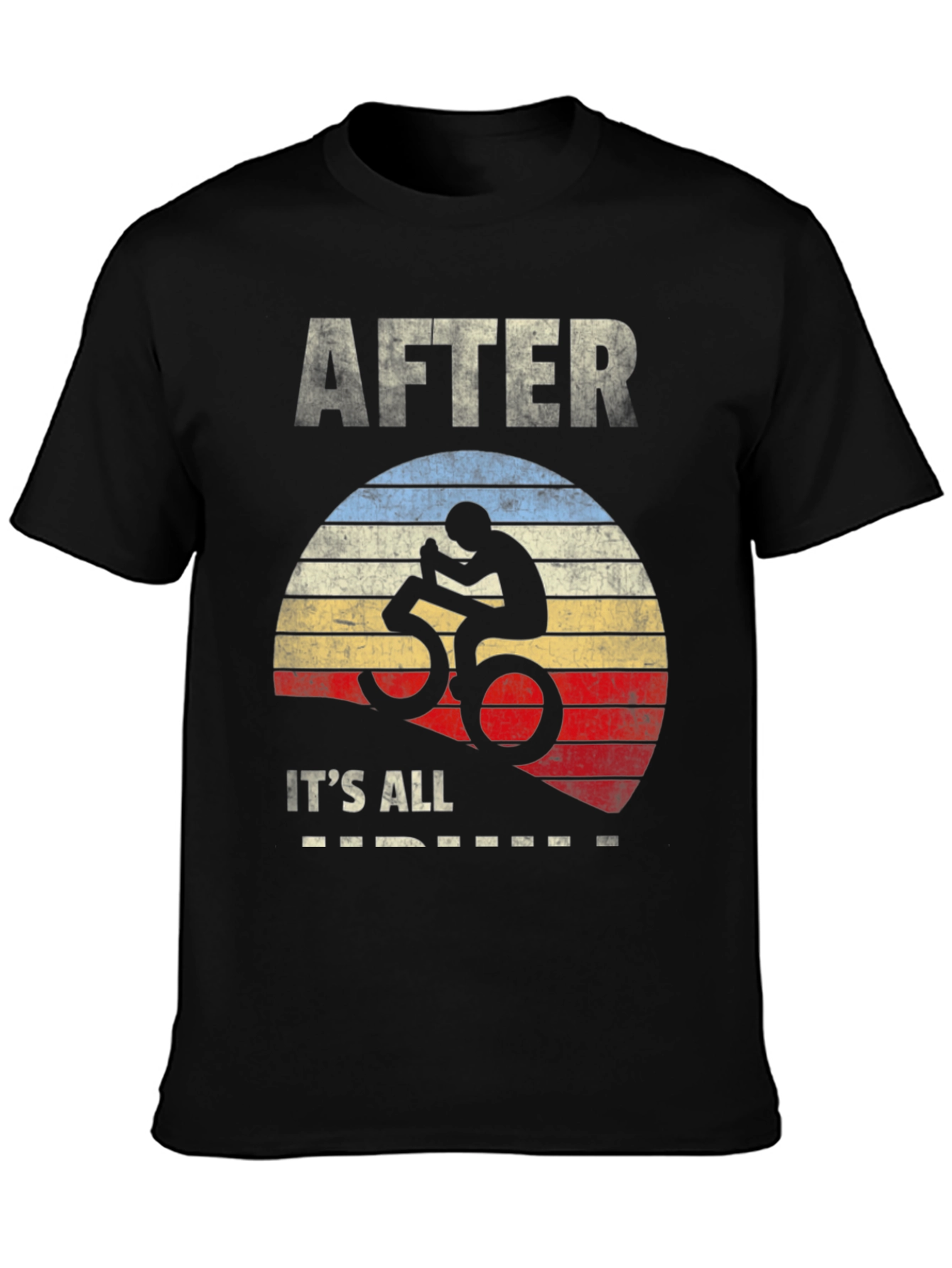 After 50 Its All Downhill T-Shirt