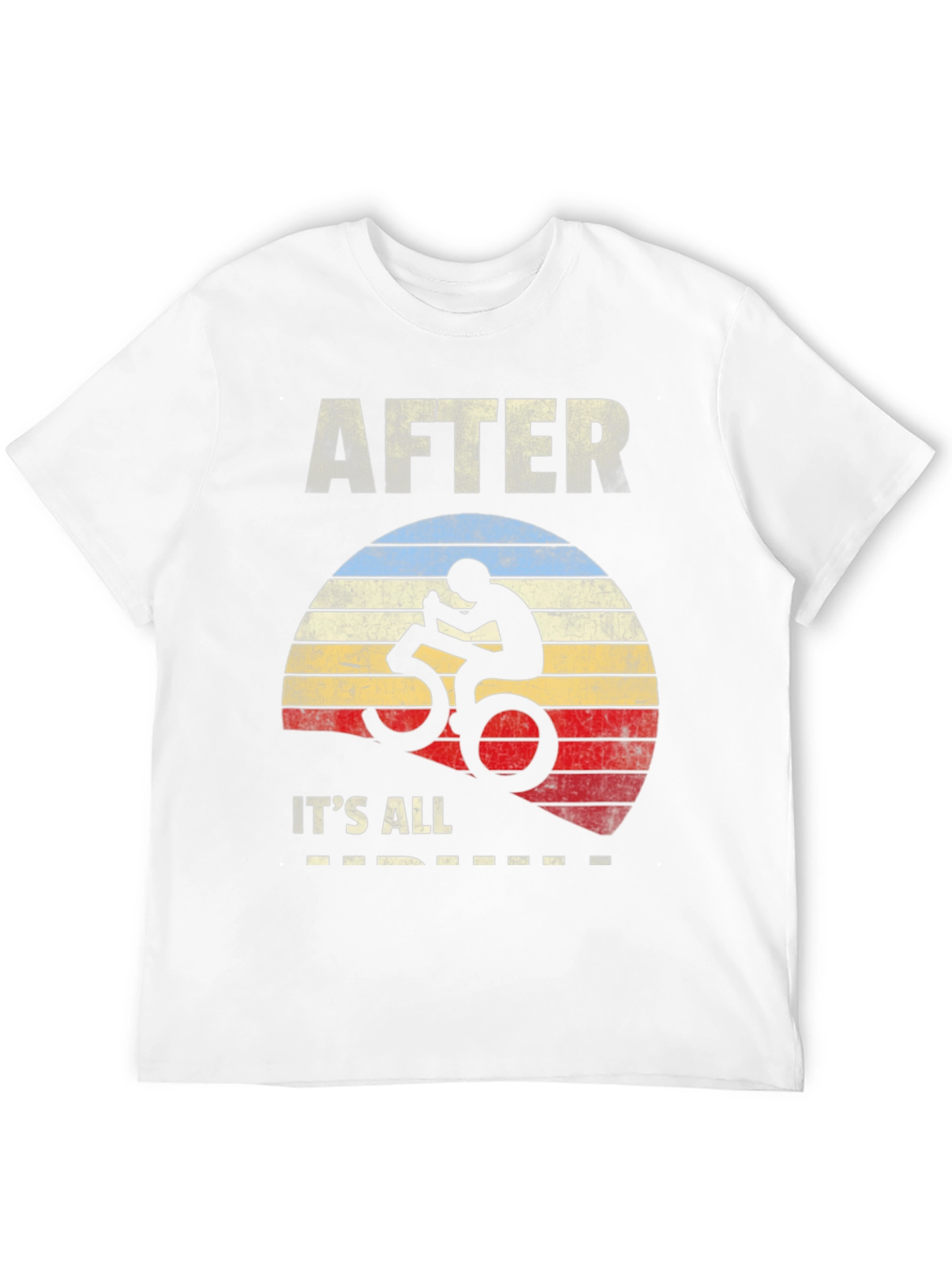 After 50 Its All Downhill T-Shirt