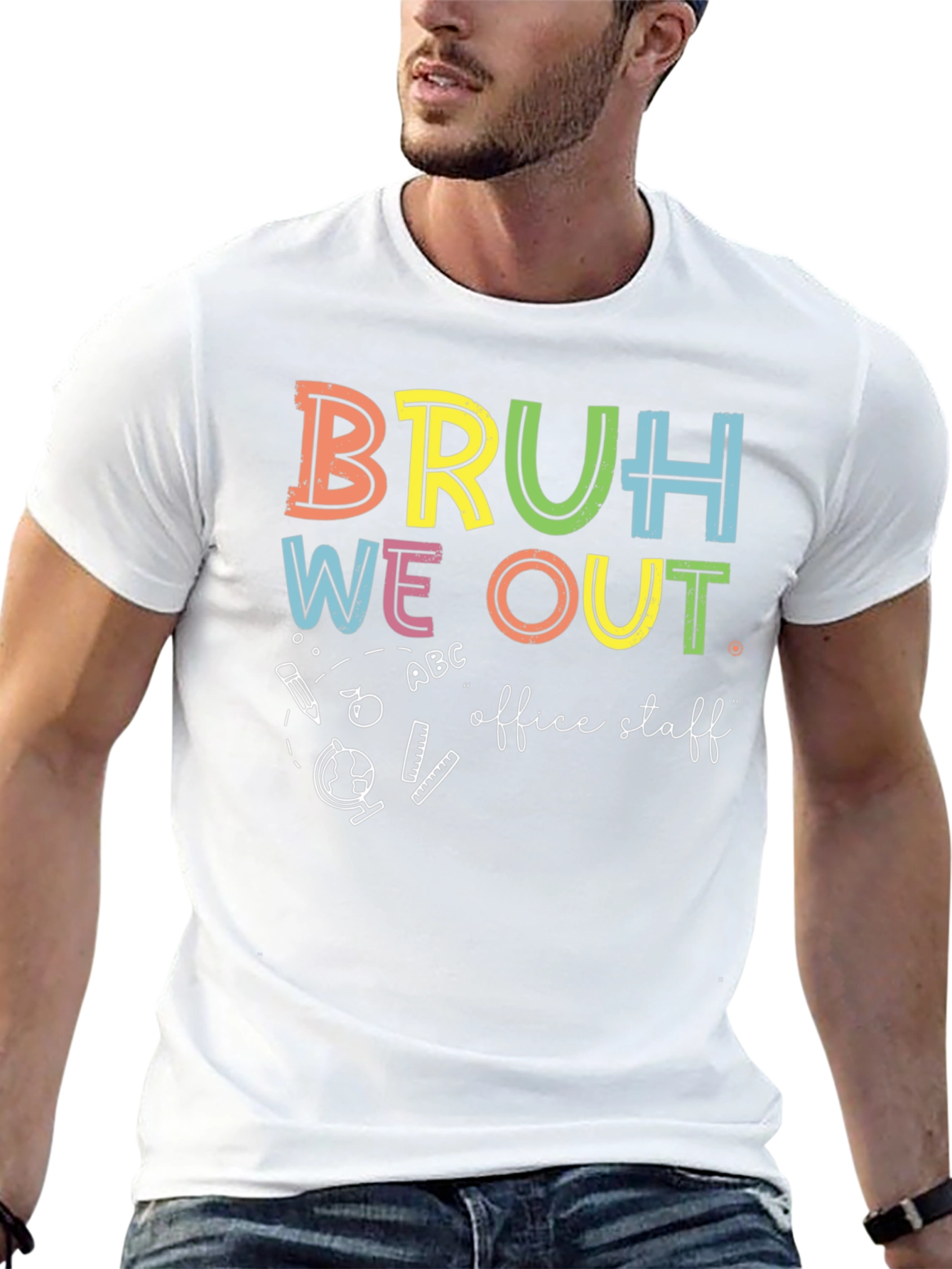 Bruh We Out Office Staff Graphic T-Shirt
