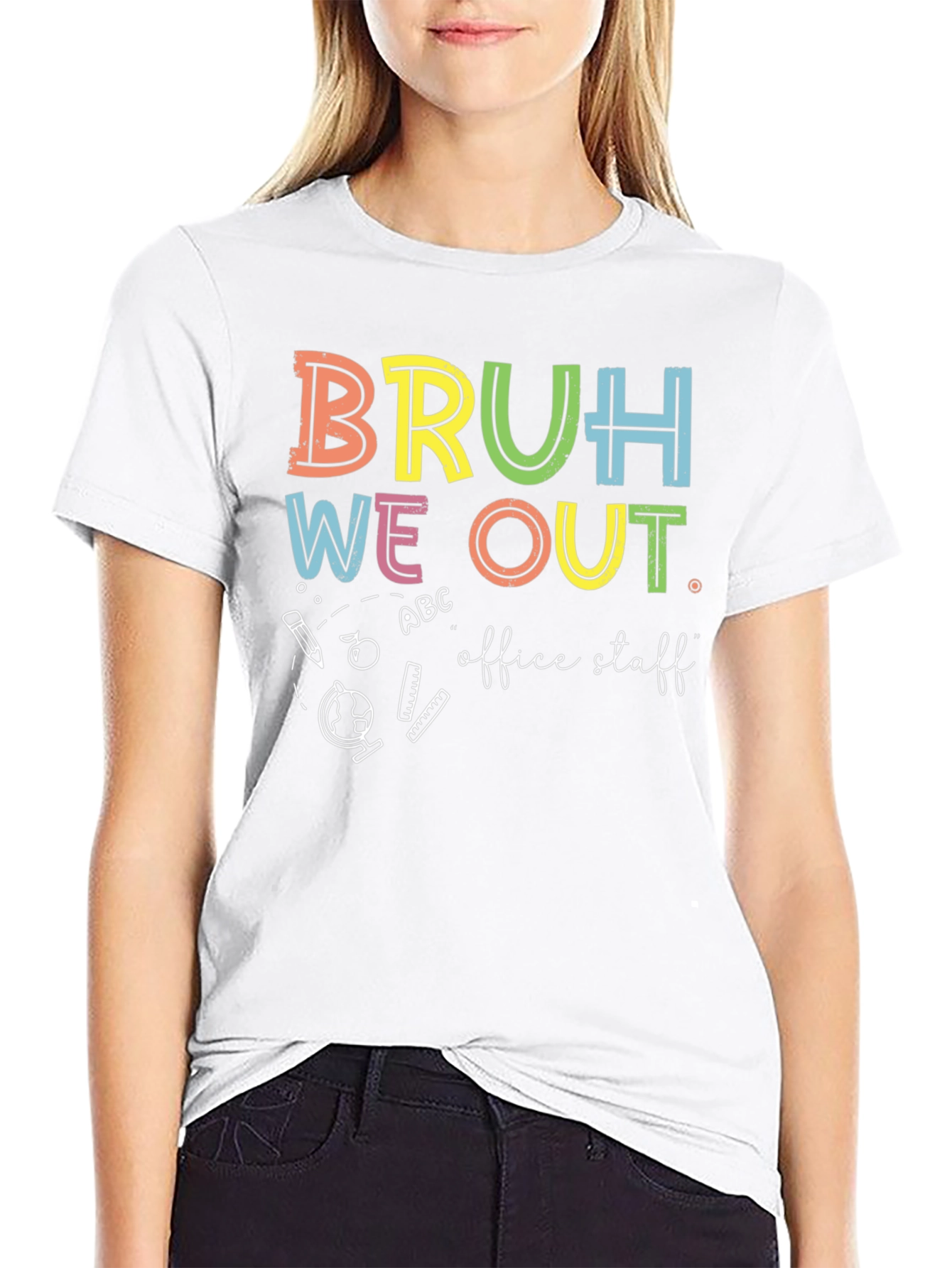 Bruh We Out Office Staff Graphic T-Shirt