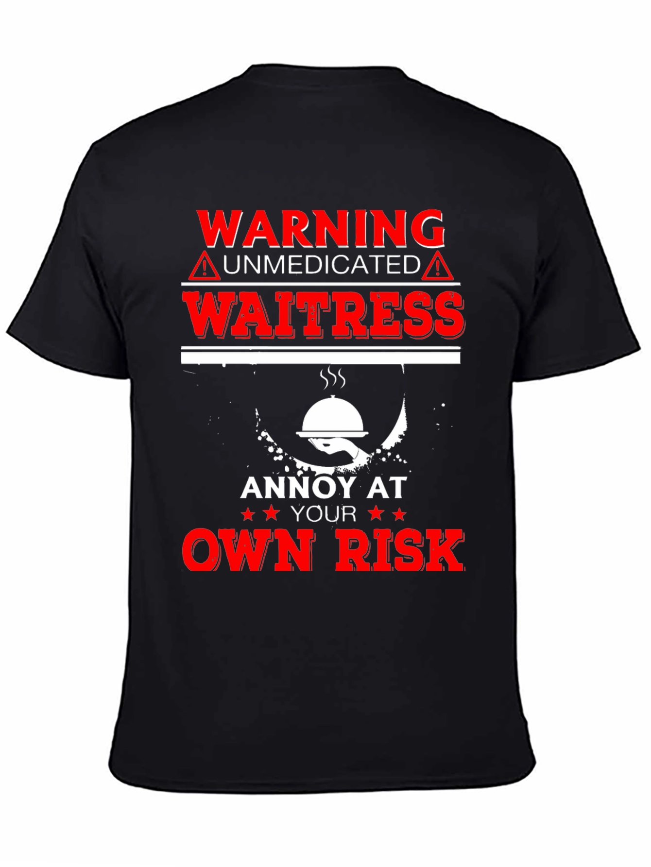 Warning Unmedicated Waitress T-Shirt