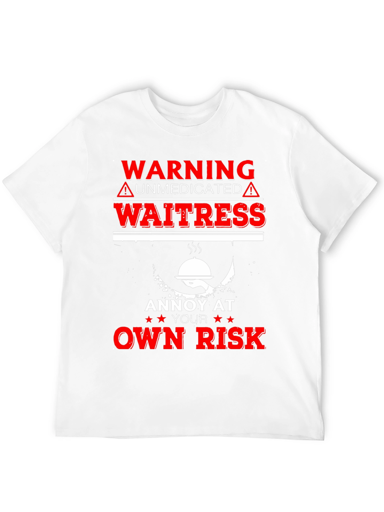 Warning Unmedicated Waitress T-Shirt