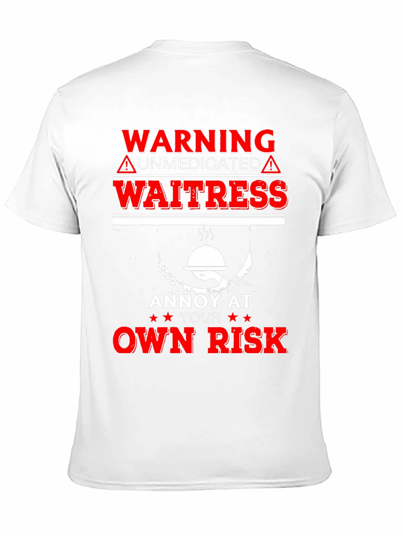 Warning Unmedicated Waitress T-Shirt