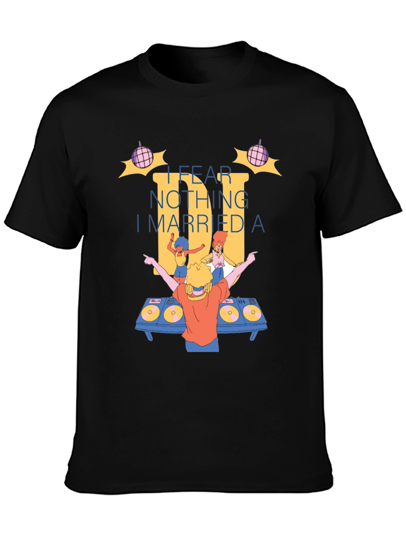 DJ I Fear Nothing T-Shirt