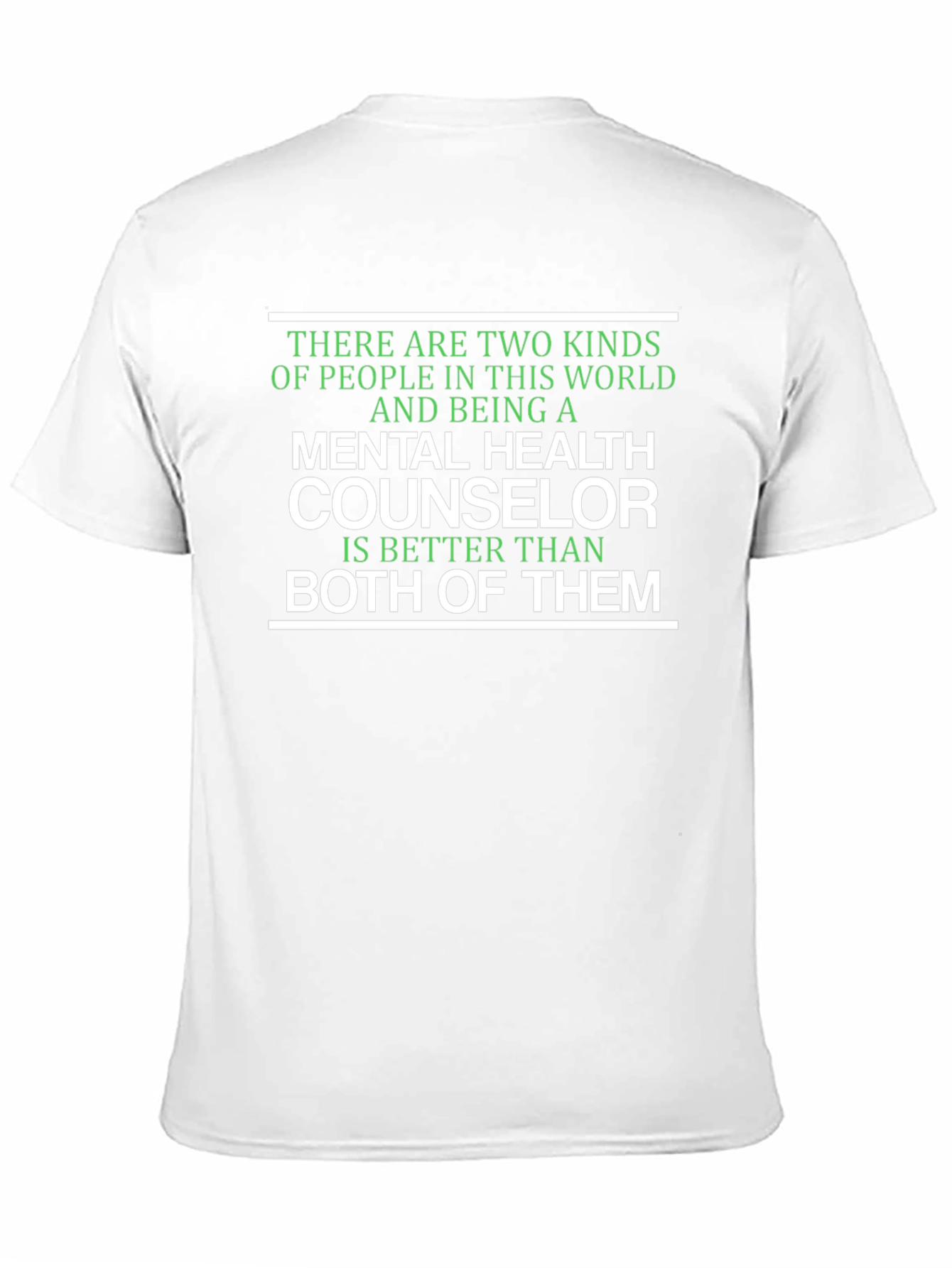 Mental Health Counselor T-Shirt: Better Than Both