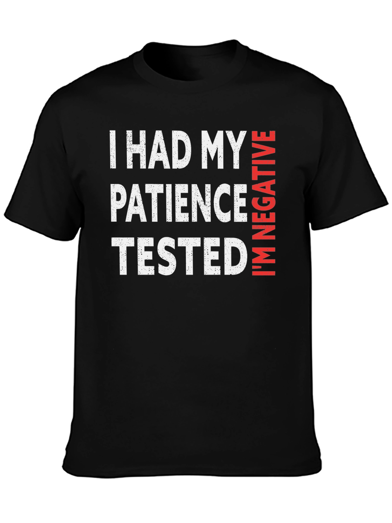 Patience Tested T-Shirt - Funny Sarcastic Tee