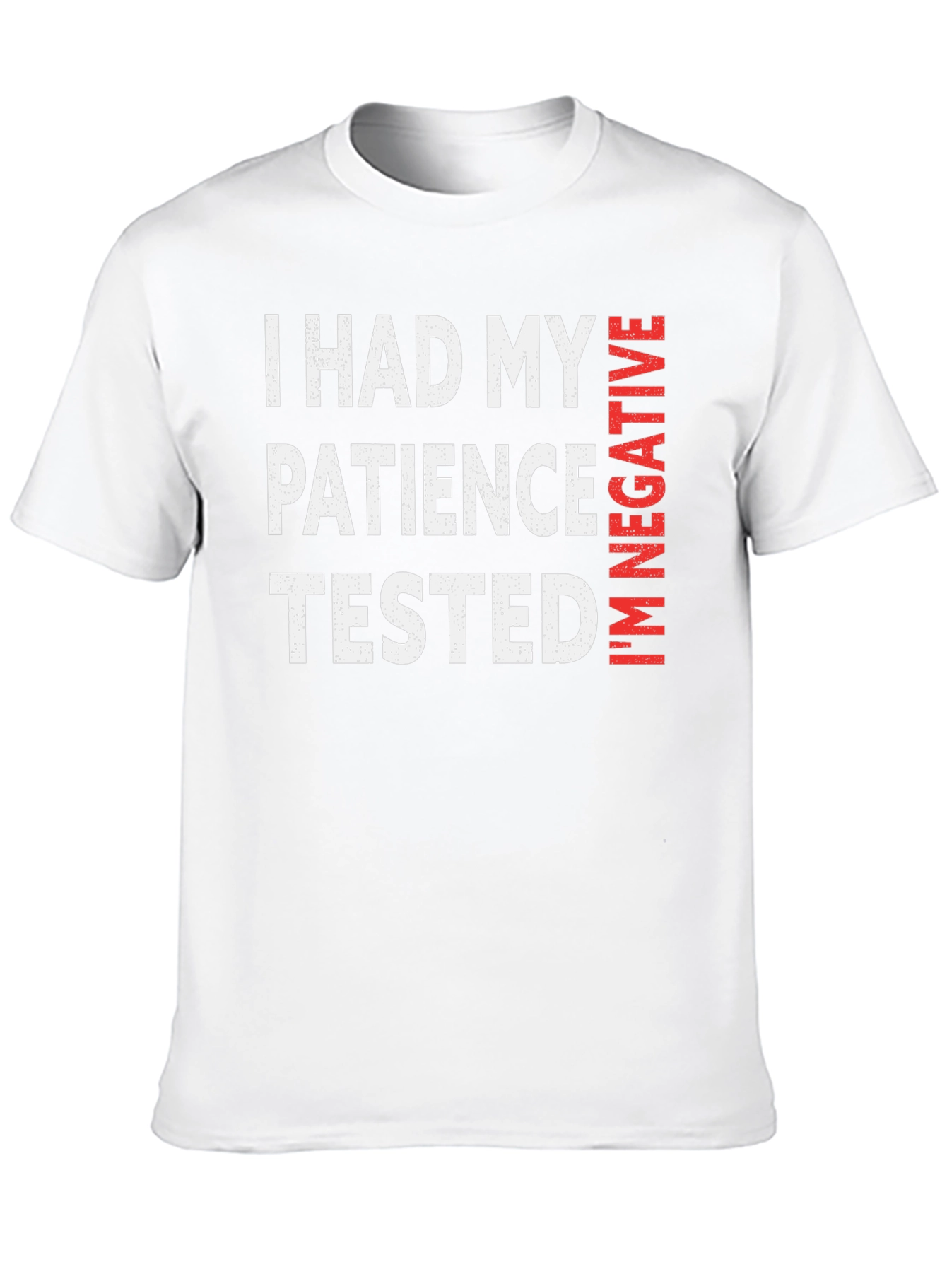 Patience Tested T-Shirt - Funny Sarcastic Tee