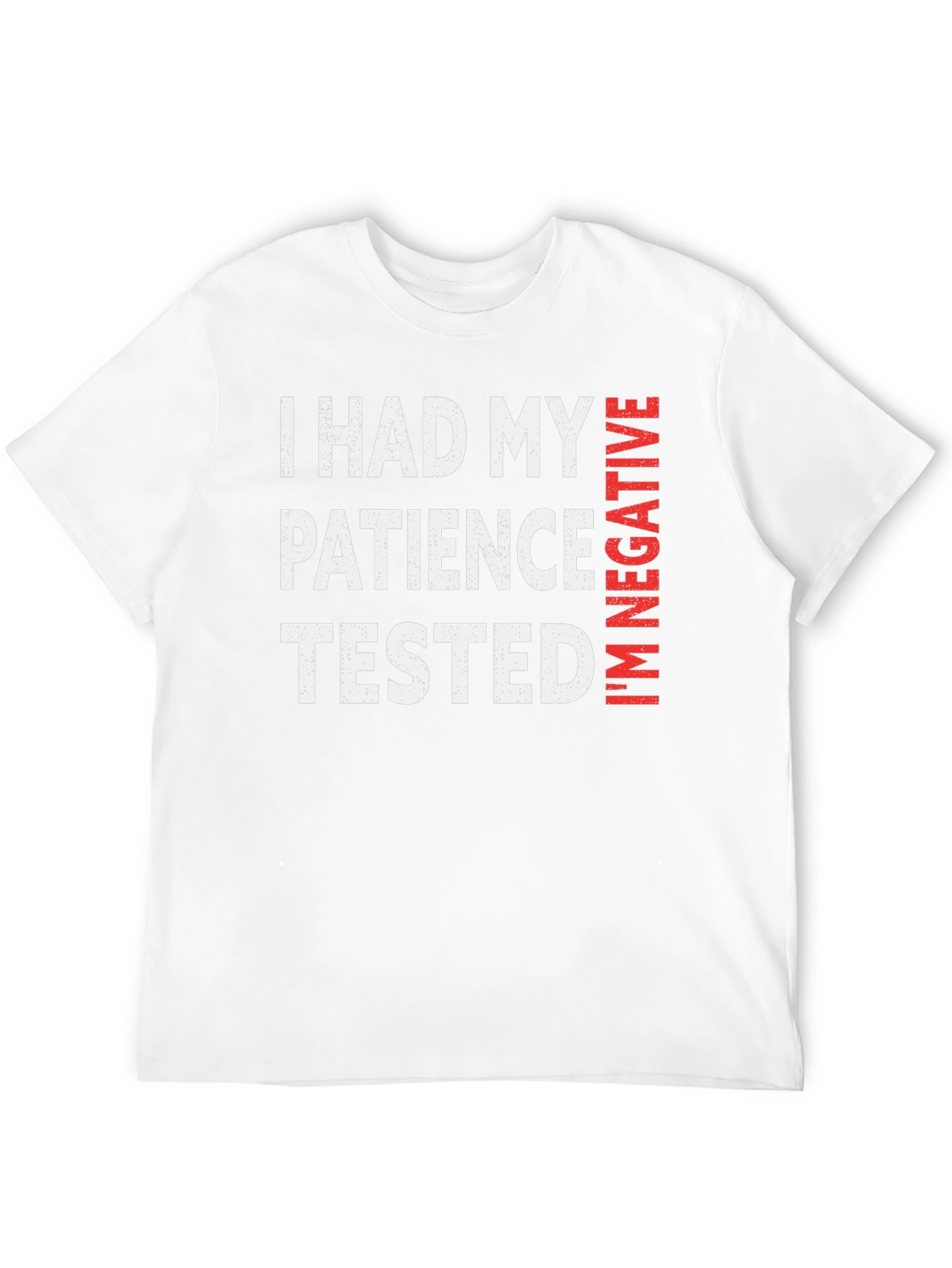 Patience Tested T-Shirt - Funny Sarcastic Tee