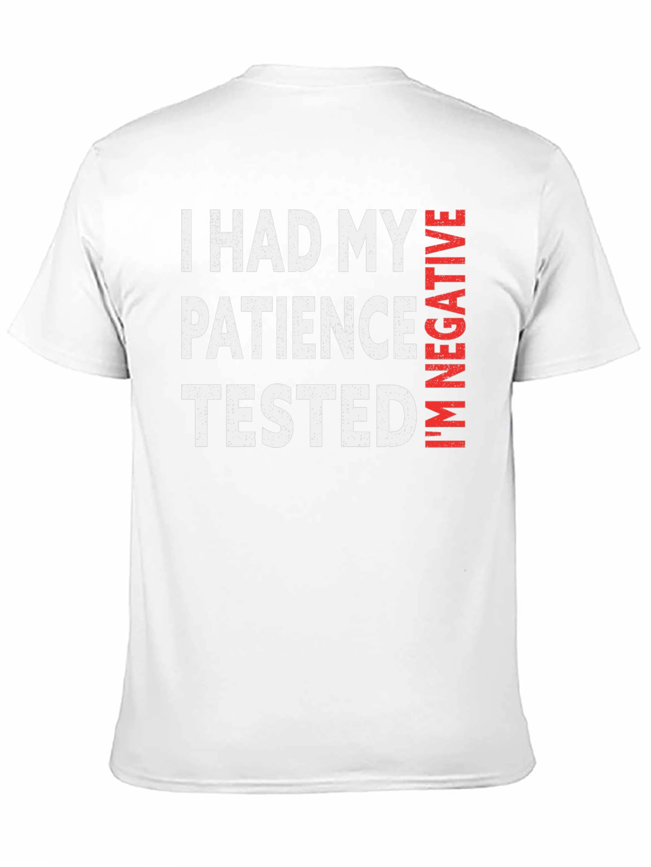Patience Tested T-Shirt - Funny Sarcastic Tee