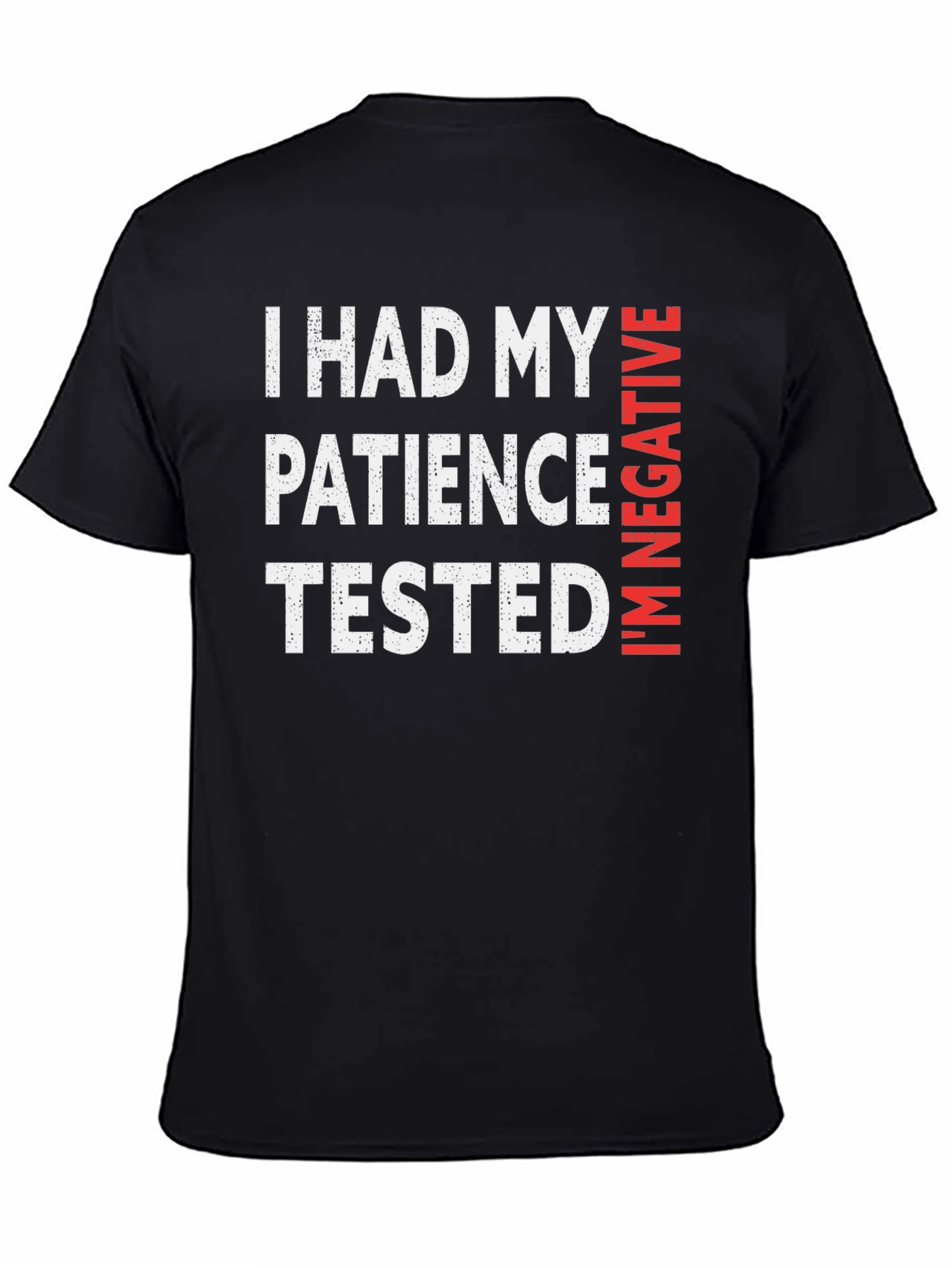 Patience Tested T-Shirt - Funny Sarcastic Tee