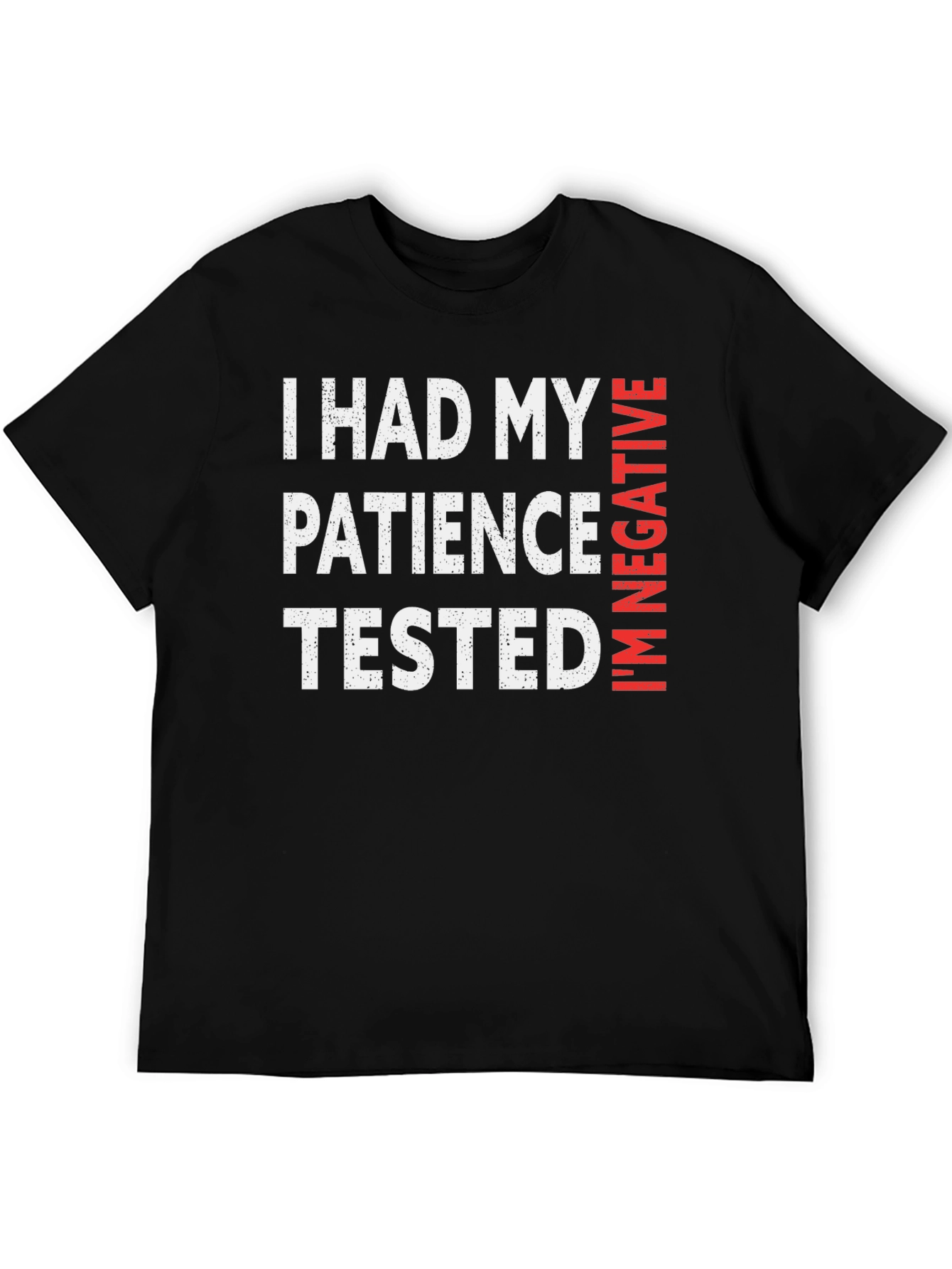 Patience Tested T-Shirt - Funny Sarcastic Tee