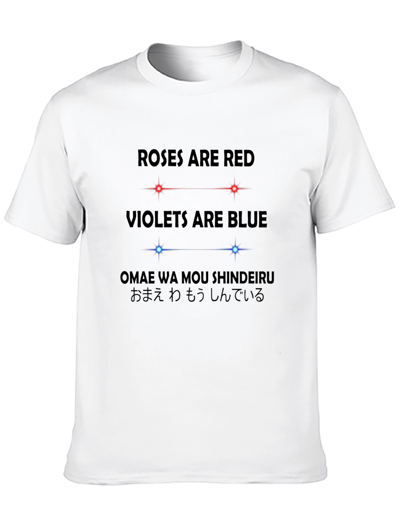 Roses are Red Omae Wa Mou T-Shirt