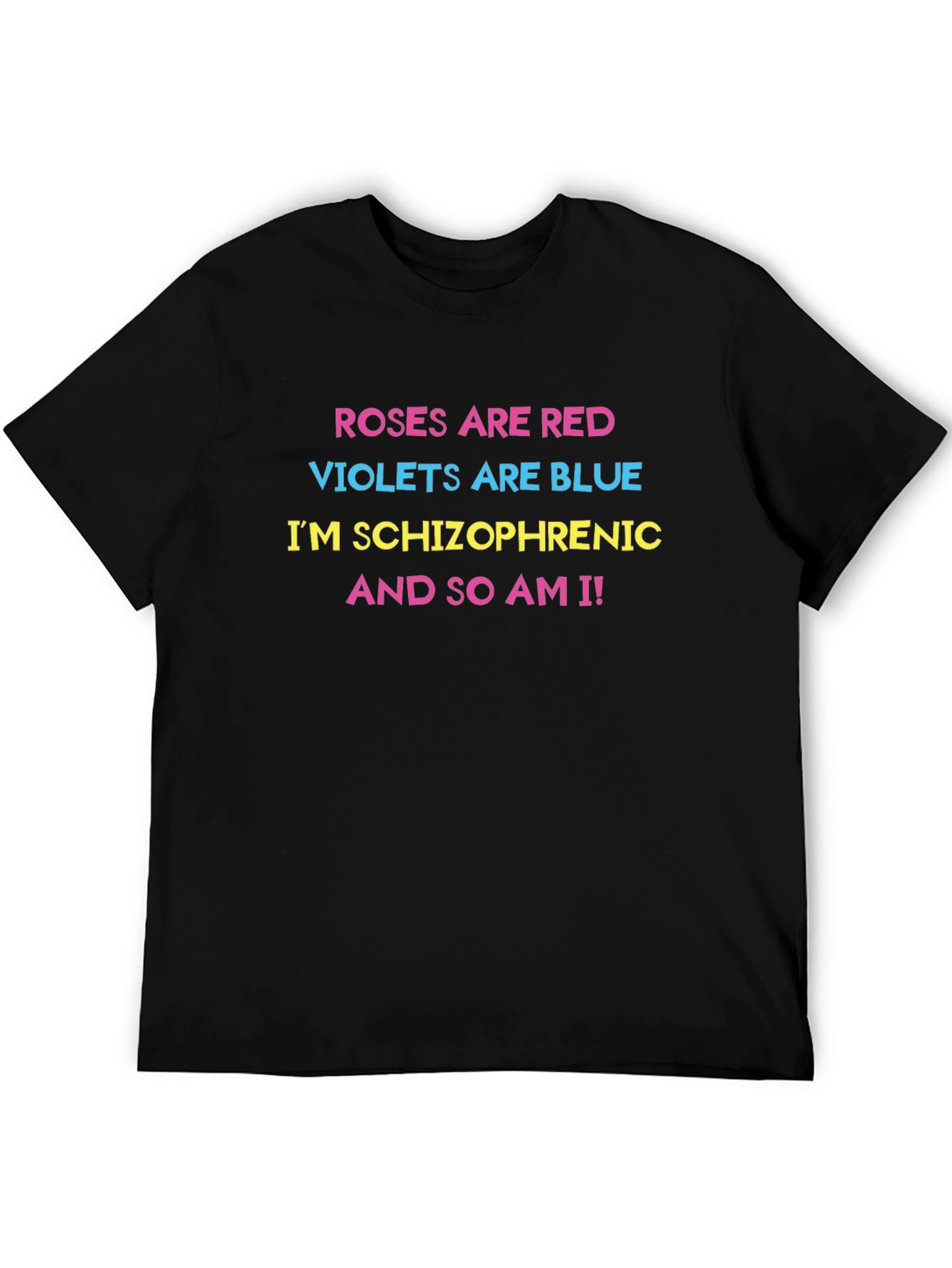 Roses are Red Schizophrenic Humor Tee
