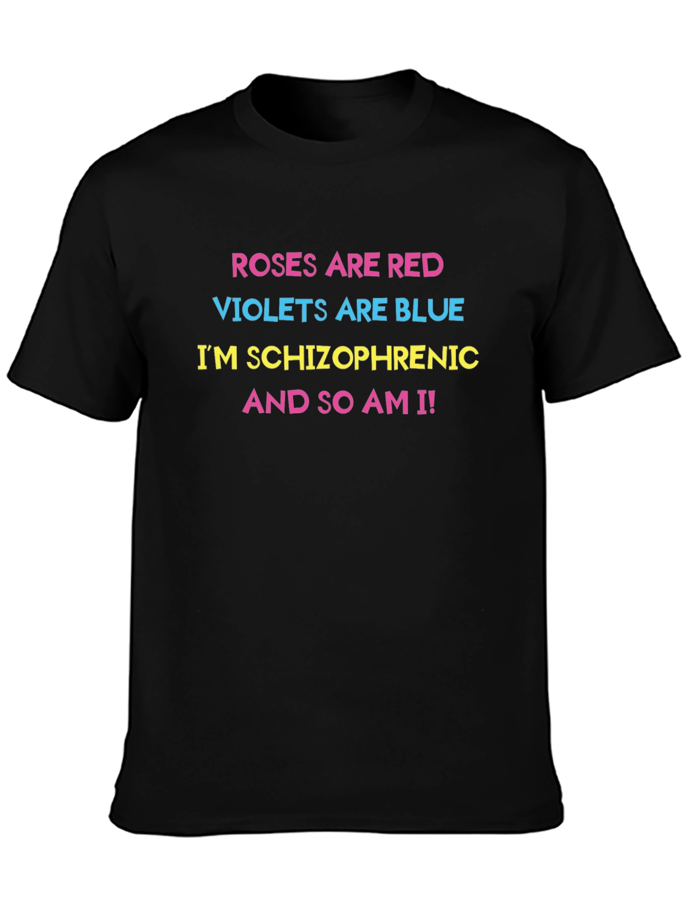 Roses are Red Schizophrenic Humor Tee