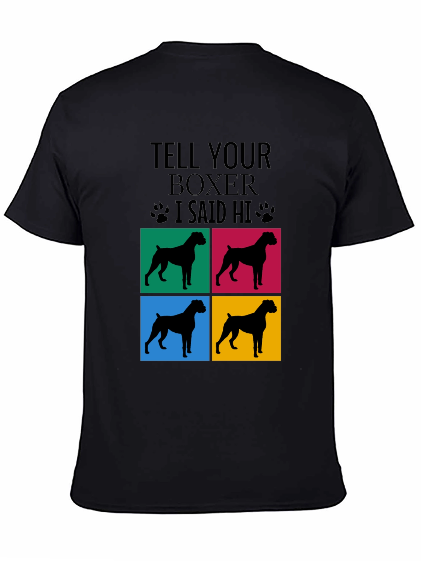 Tell Your Boxer I Said Hi T-Shirt