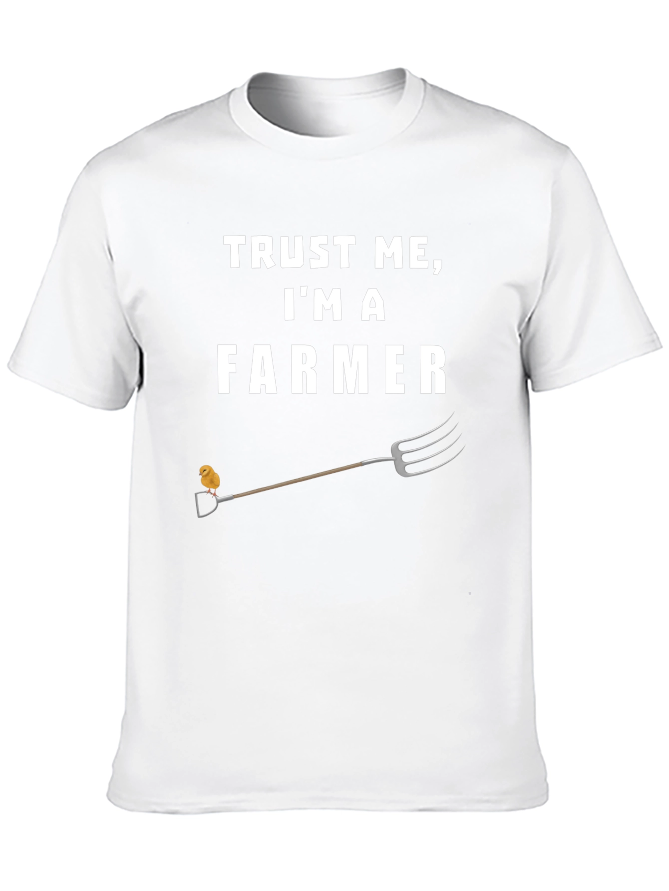 Trust Me Im a Farmer T-Shirt
