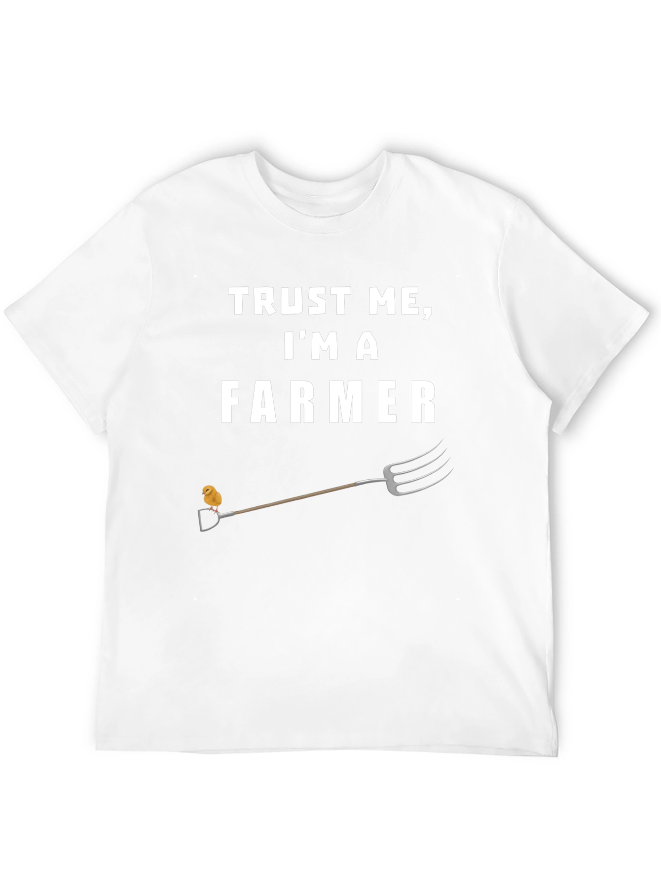 Trust Me Im a Farmer T-Shirt