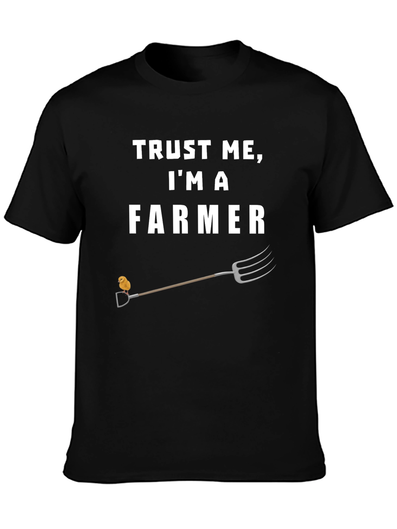 Trust Me Im a Farmer T-Shirt
