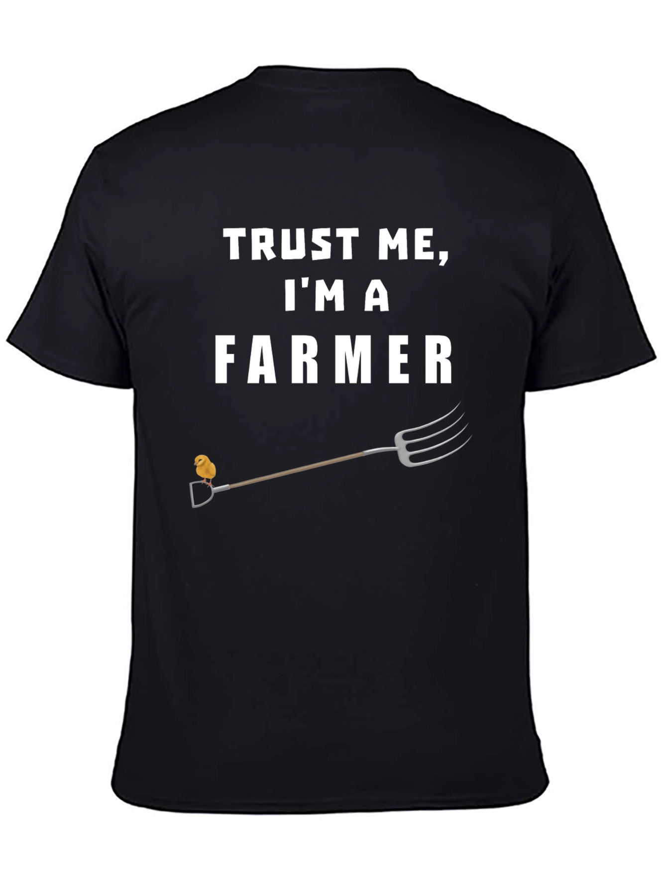 Trust Me Im a Farmer T-Shirt