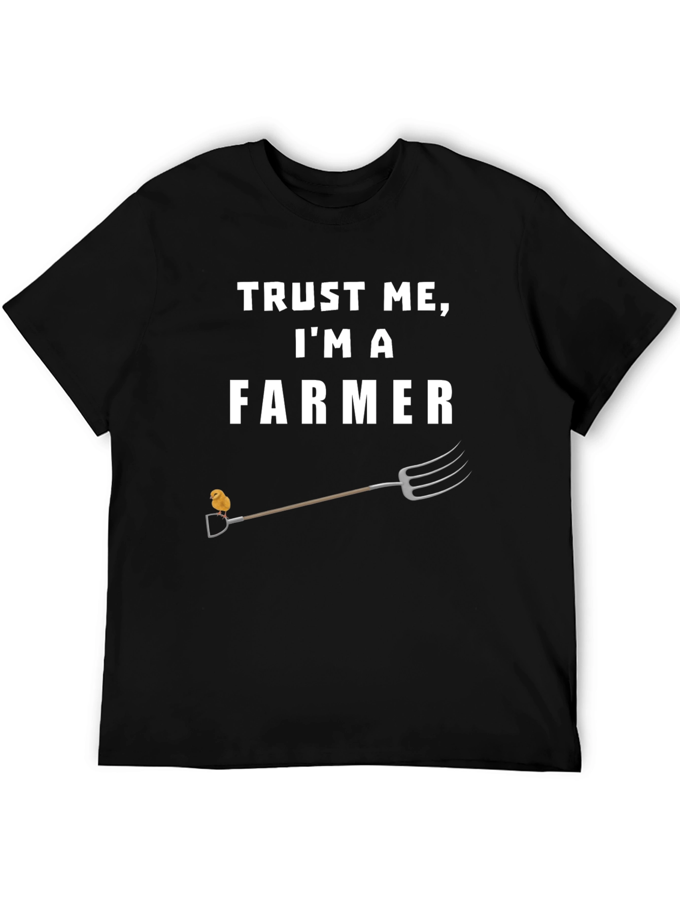 Trust Me Im a Farmer T-Shirt
