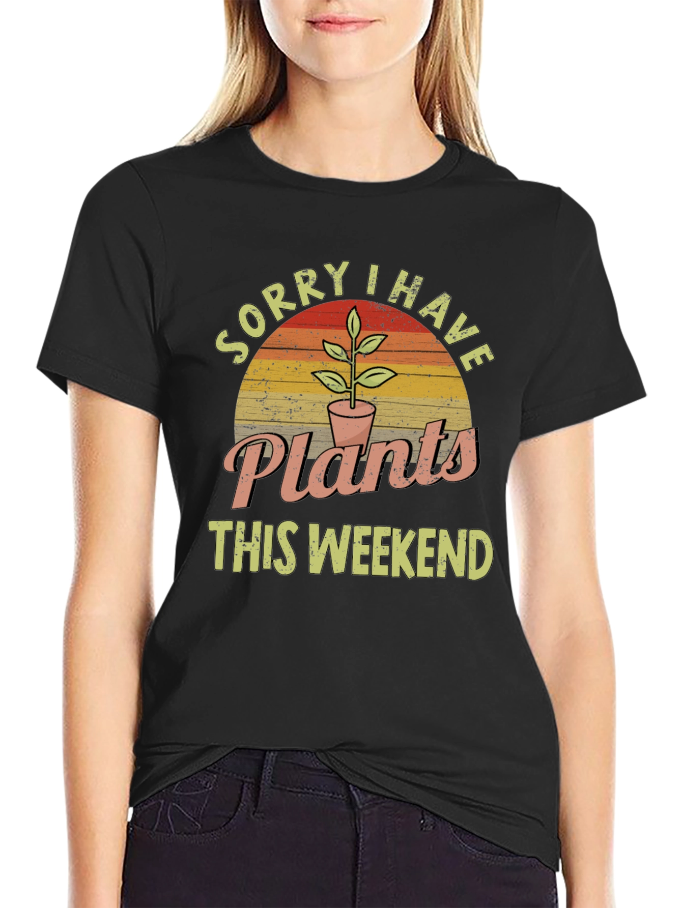 Sorry I Have Plants This Weekend Graphic T-Shirt